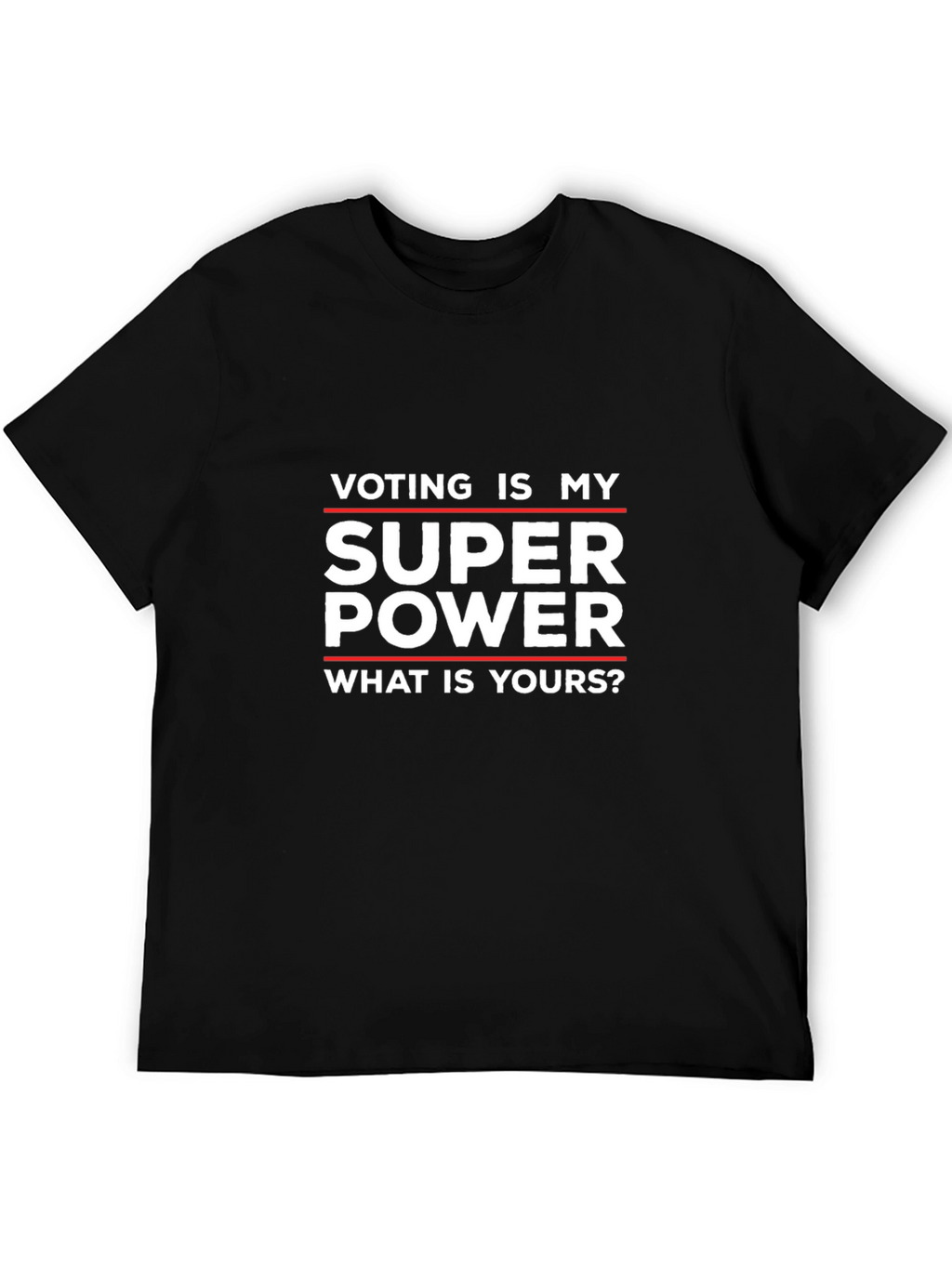 Voting is My Super Power T-Shirt