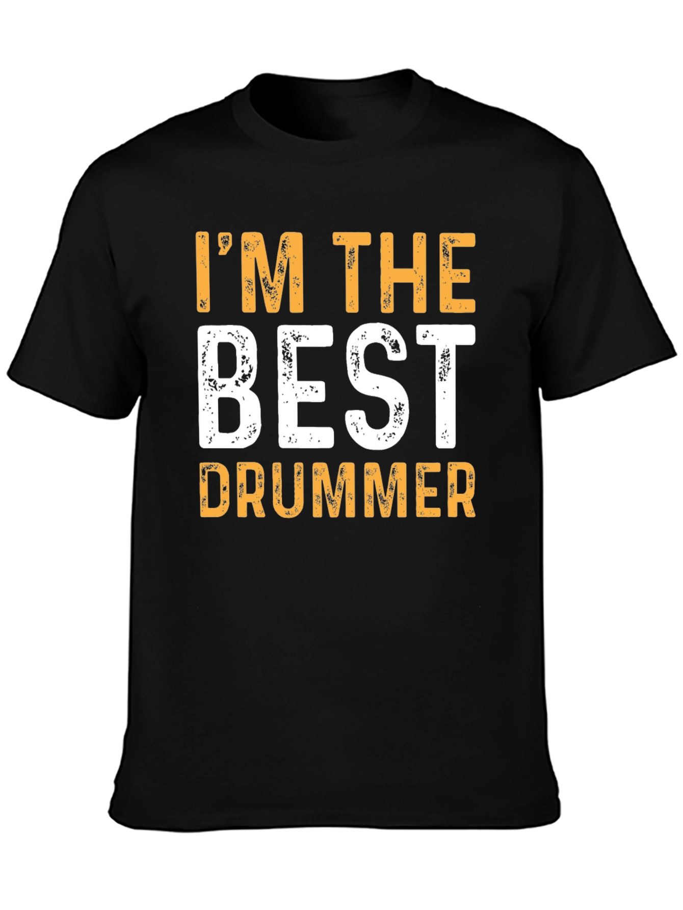 Im The Best Drummer T-Shirt Funny Musician Tee