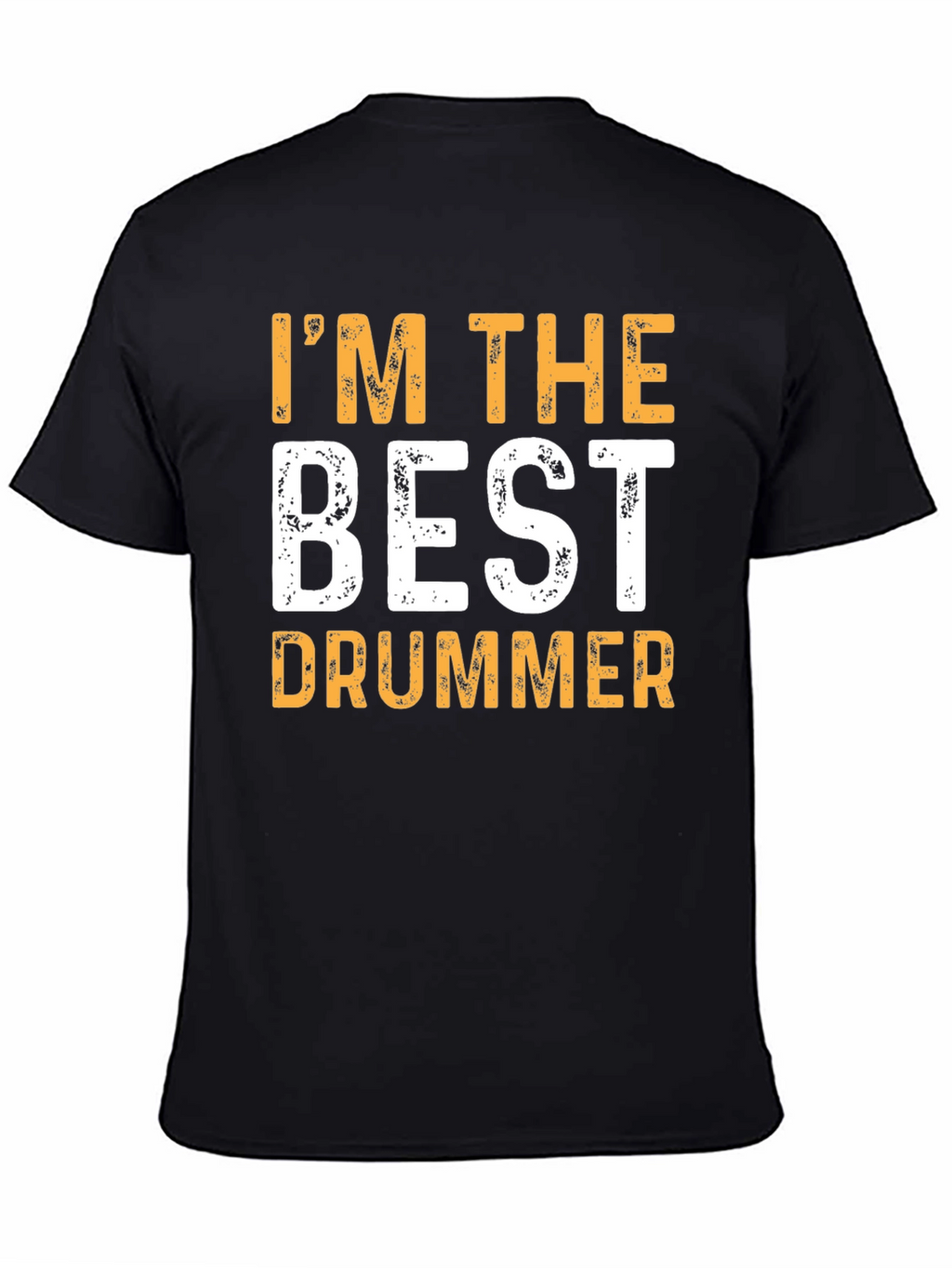 Im The Best Drummer T-Shirt Funny Musician Tee