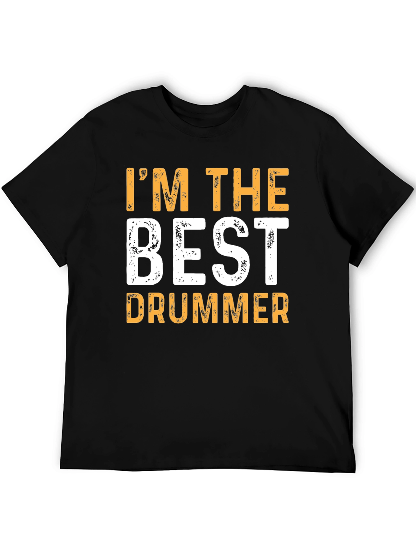 Im The Best Drummer T-Shirt Funny Musician Tee