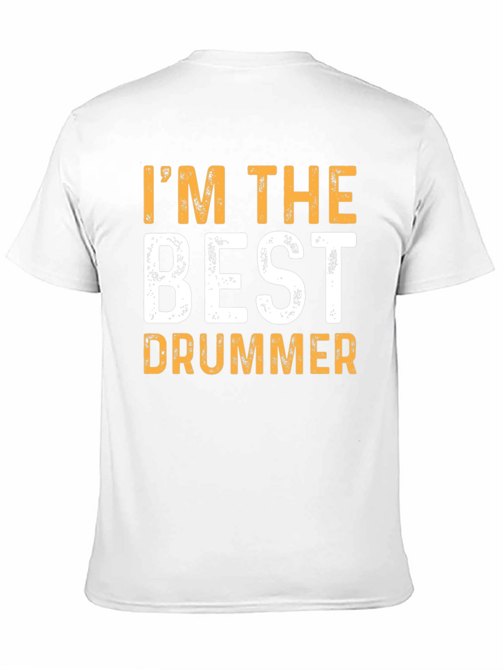 Im The Best Drummer T-Shirt Funny Musician Tee