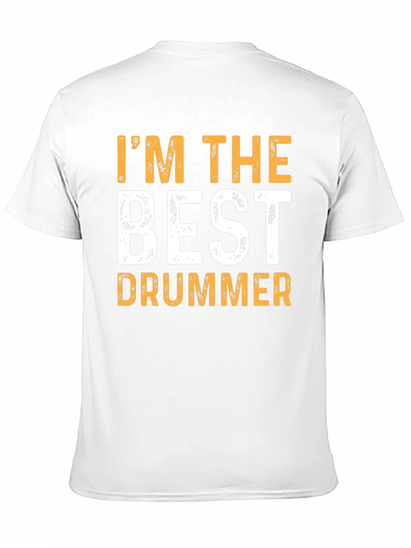 Im The Best Drummer T-Shirt Funny Musician Tee