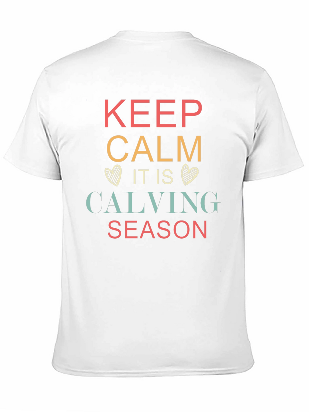 Keep Calm Calving Season T-Shirt