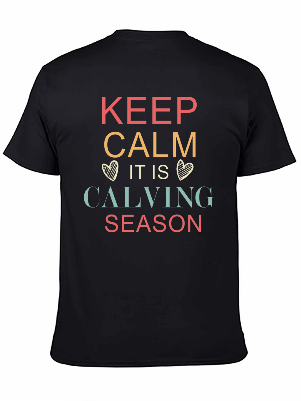 Keep Calm Calving Season T-Shirt