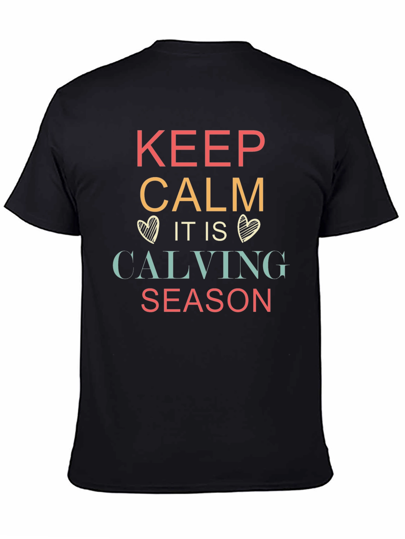 Keep Calm Calving Season T-Shirt