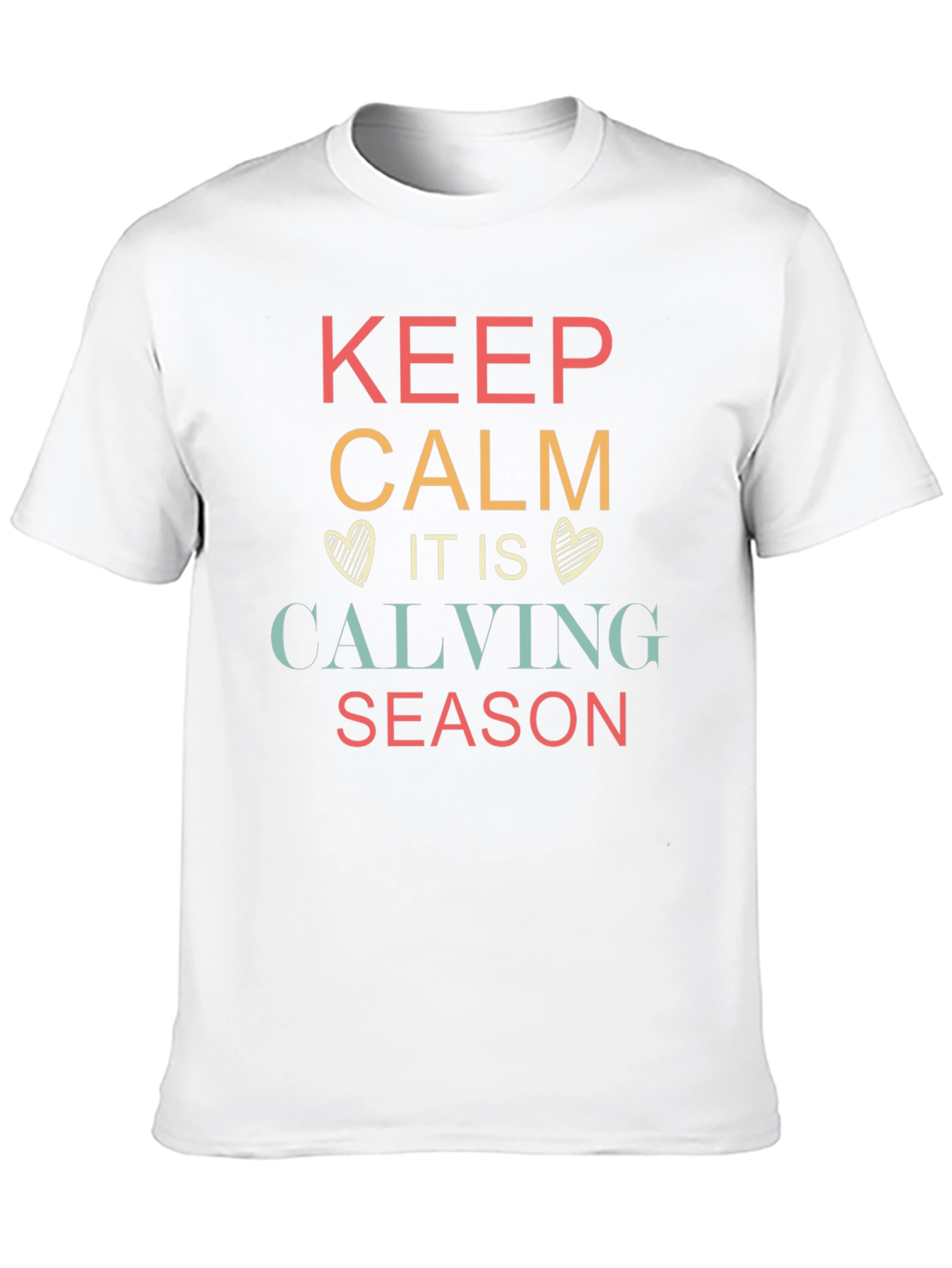 Keep Calm Calving Season T-Shirt