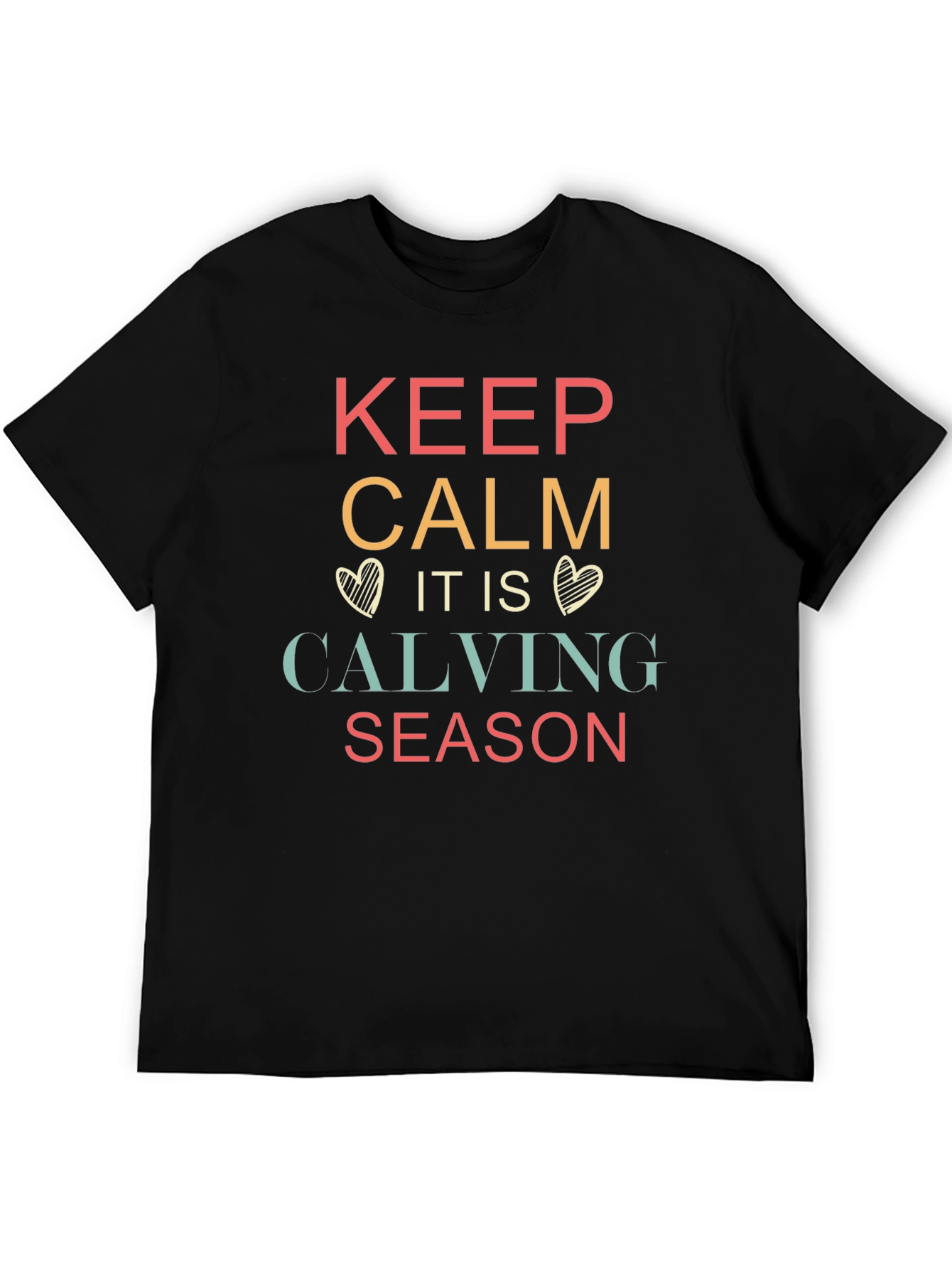 Keep Calm Calving Season T-Shirt