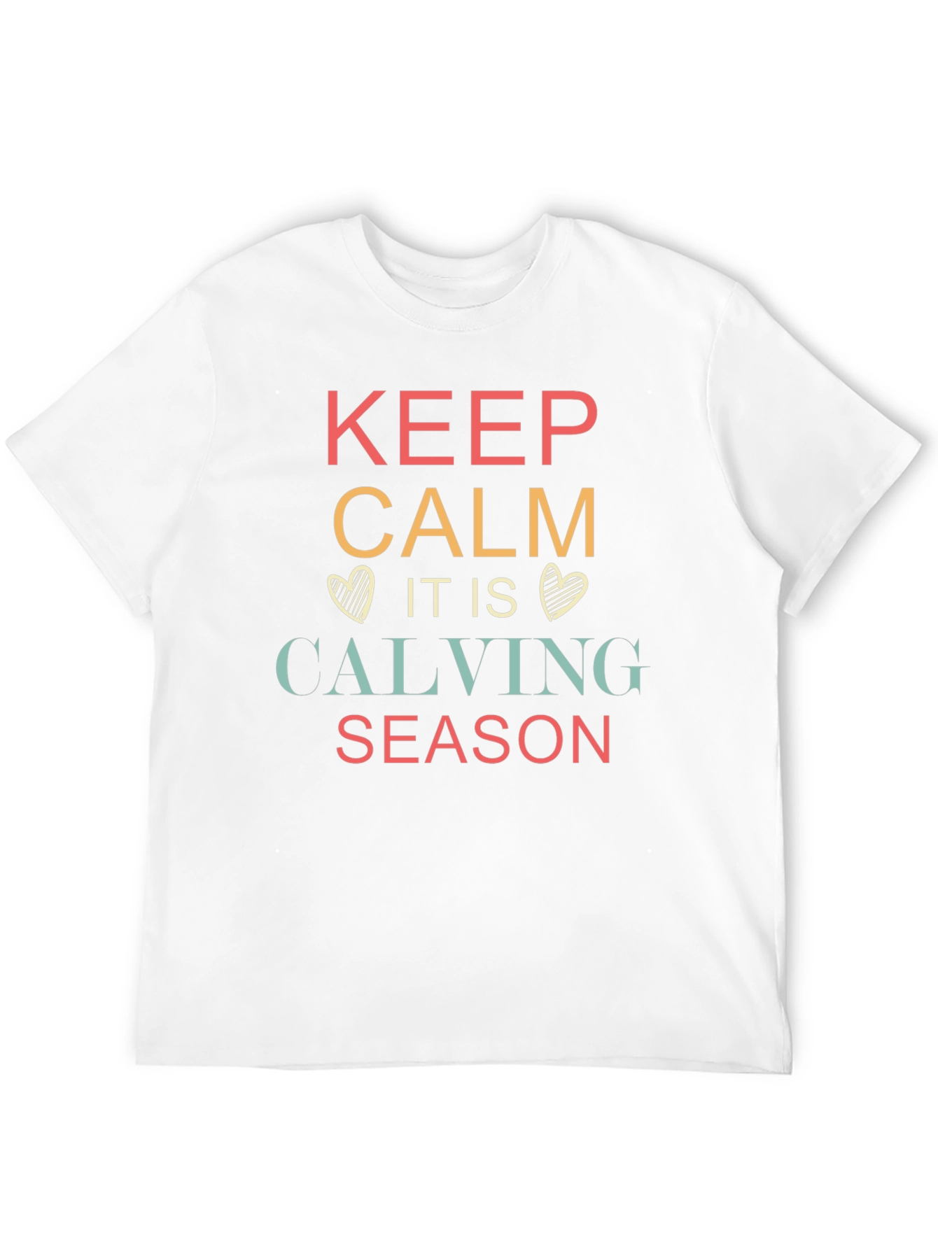 Keep Calm Calving Season T-Shirt