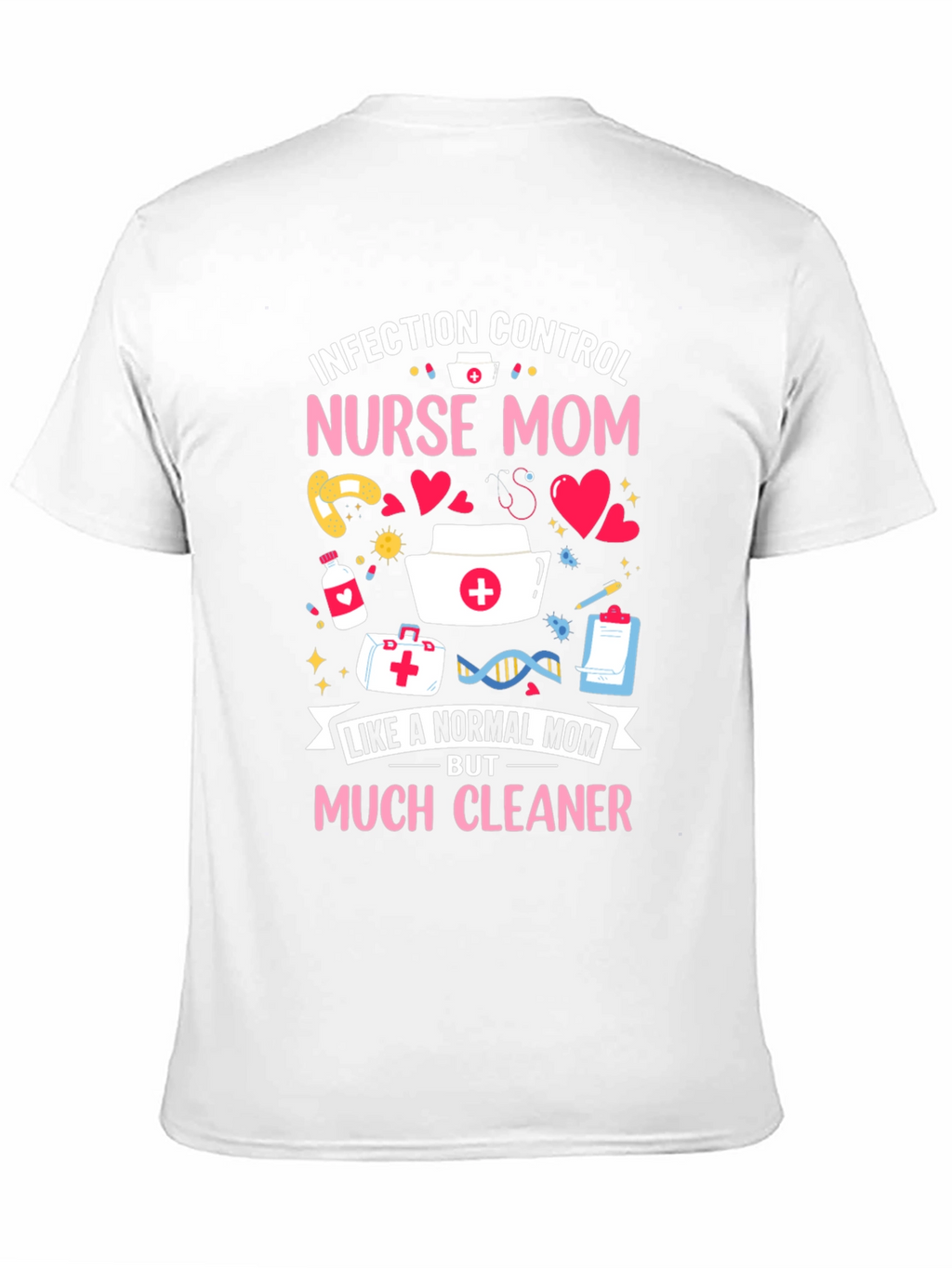 Nurse Mom Graphic T-Shirt - Infection Control