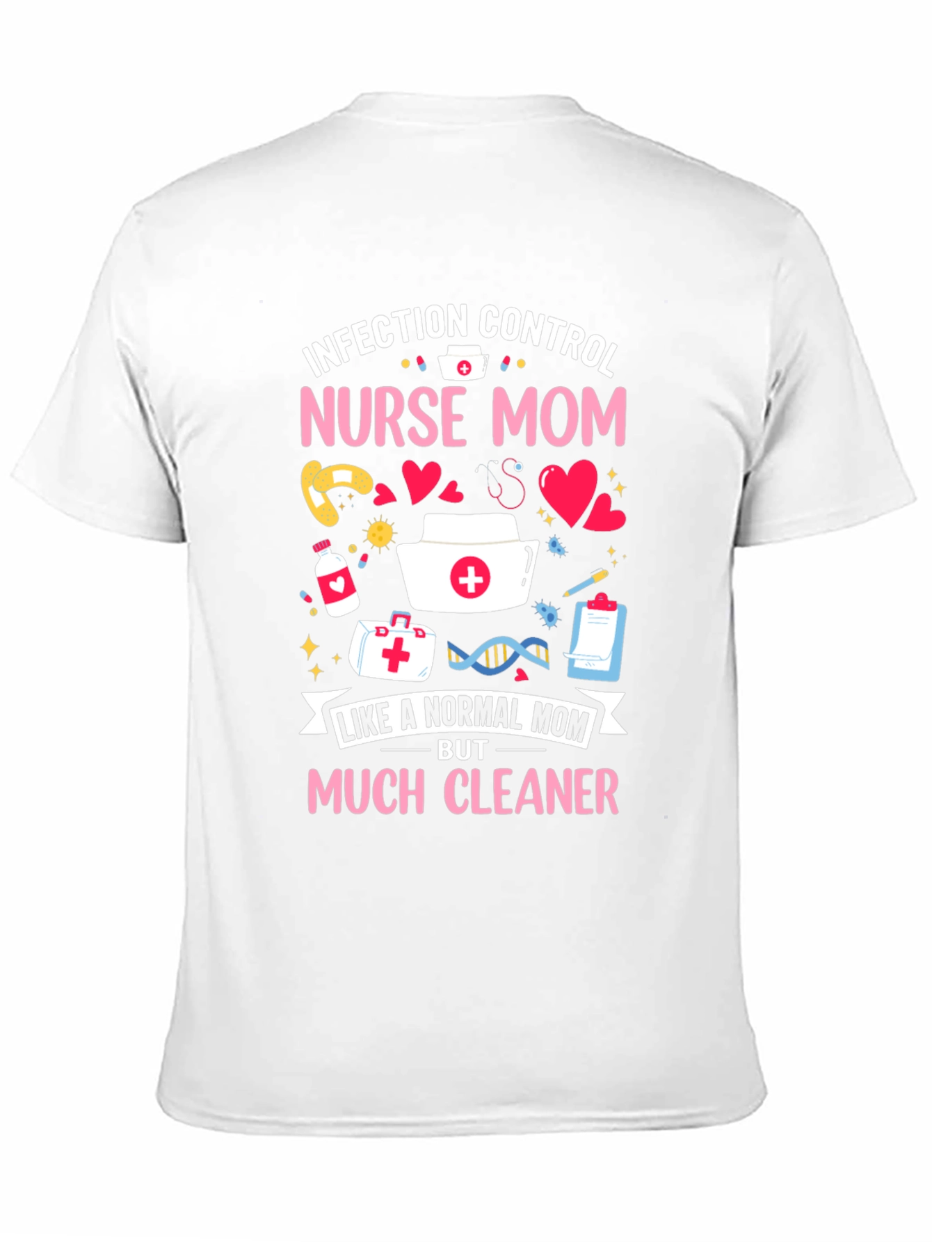 Nurse Mom Graphic T-Shirt - Infection Control