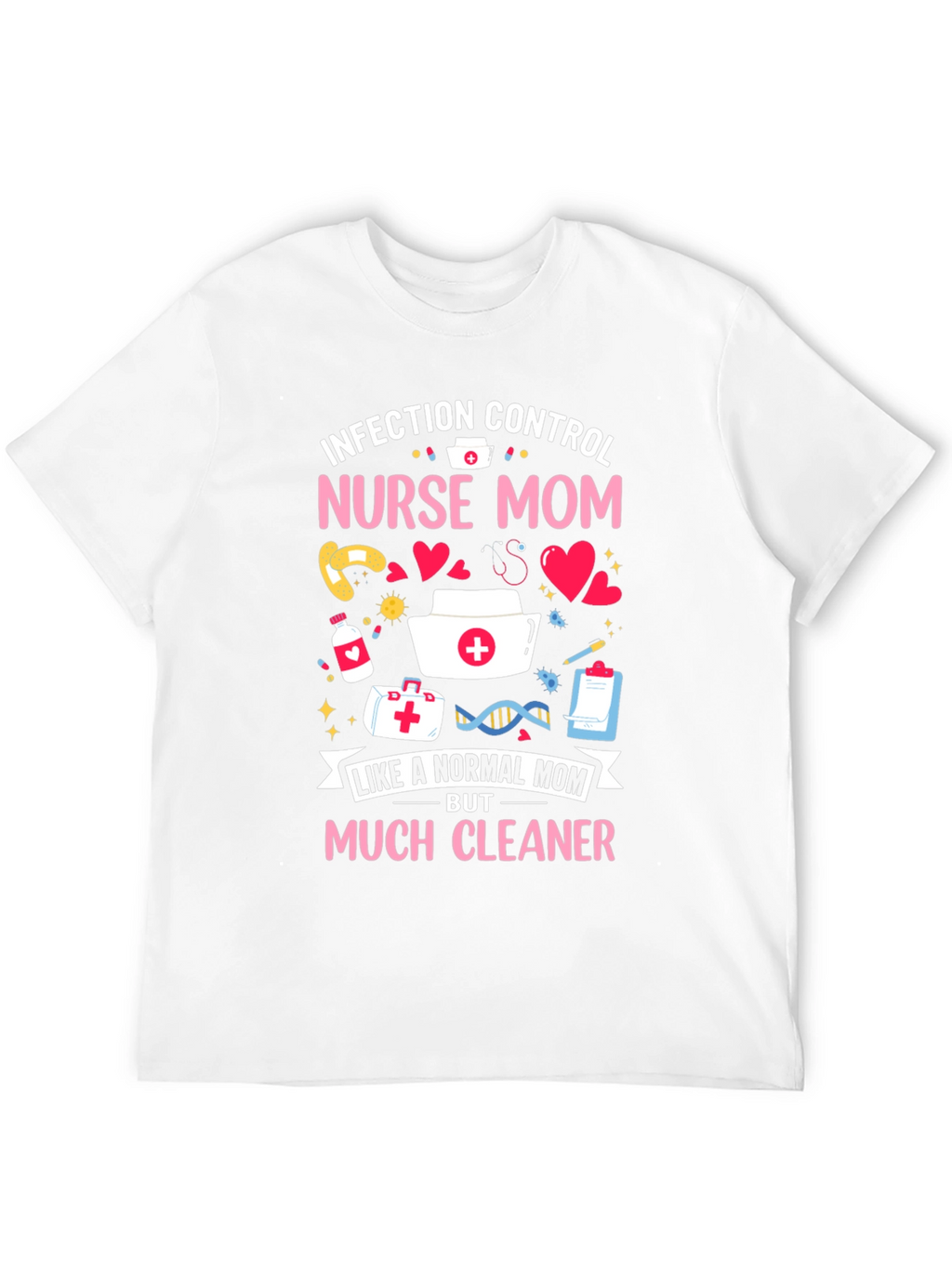 Nurse Mom Graphic T-Shirt - Infection Control