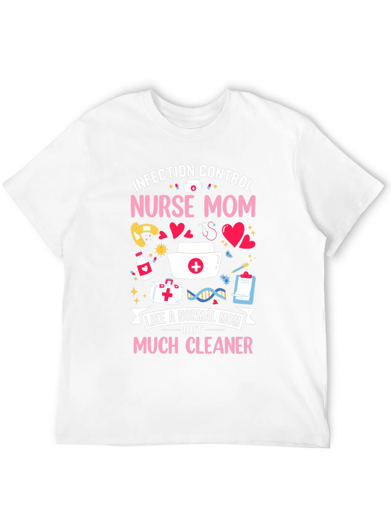 Nurse Mom Graphic T-Shirt - Infection Control