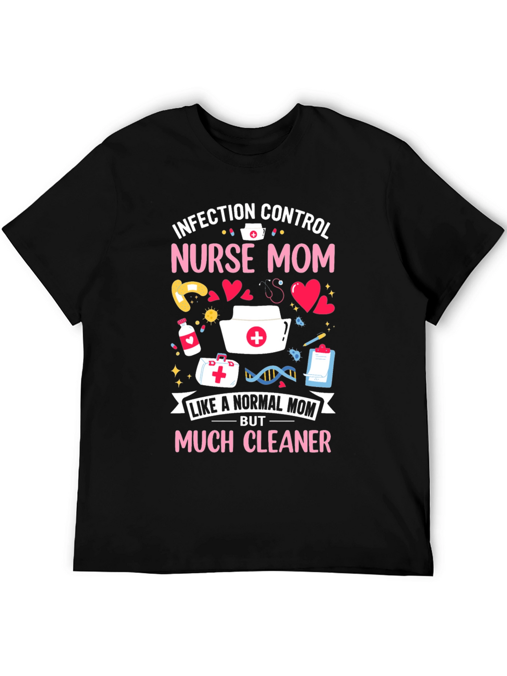 Nurse Mom Graphic T-Shirt - Infection Control
