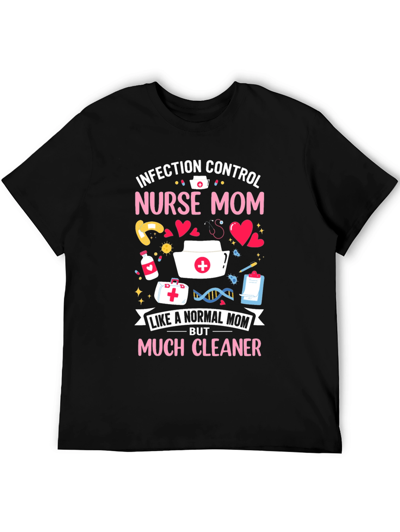 Nurse Mom Graphic T-Shirt - Infection Control