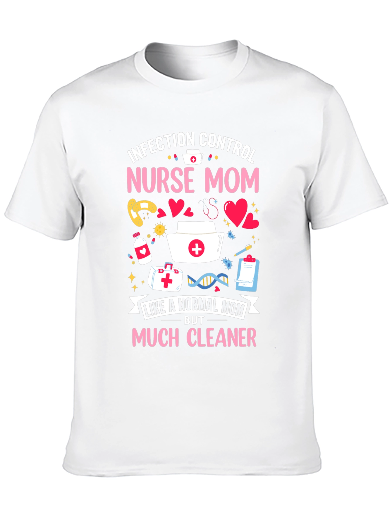 Nurse Mom Graphic T-Shirt - Infection Control