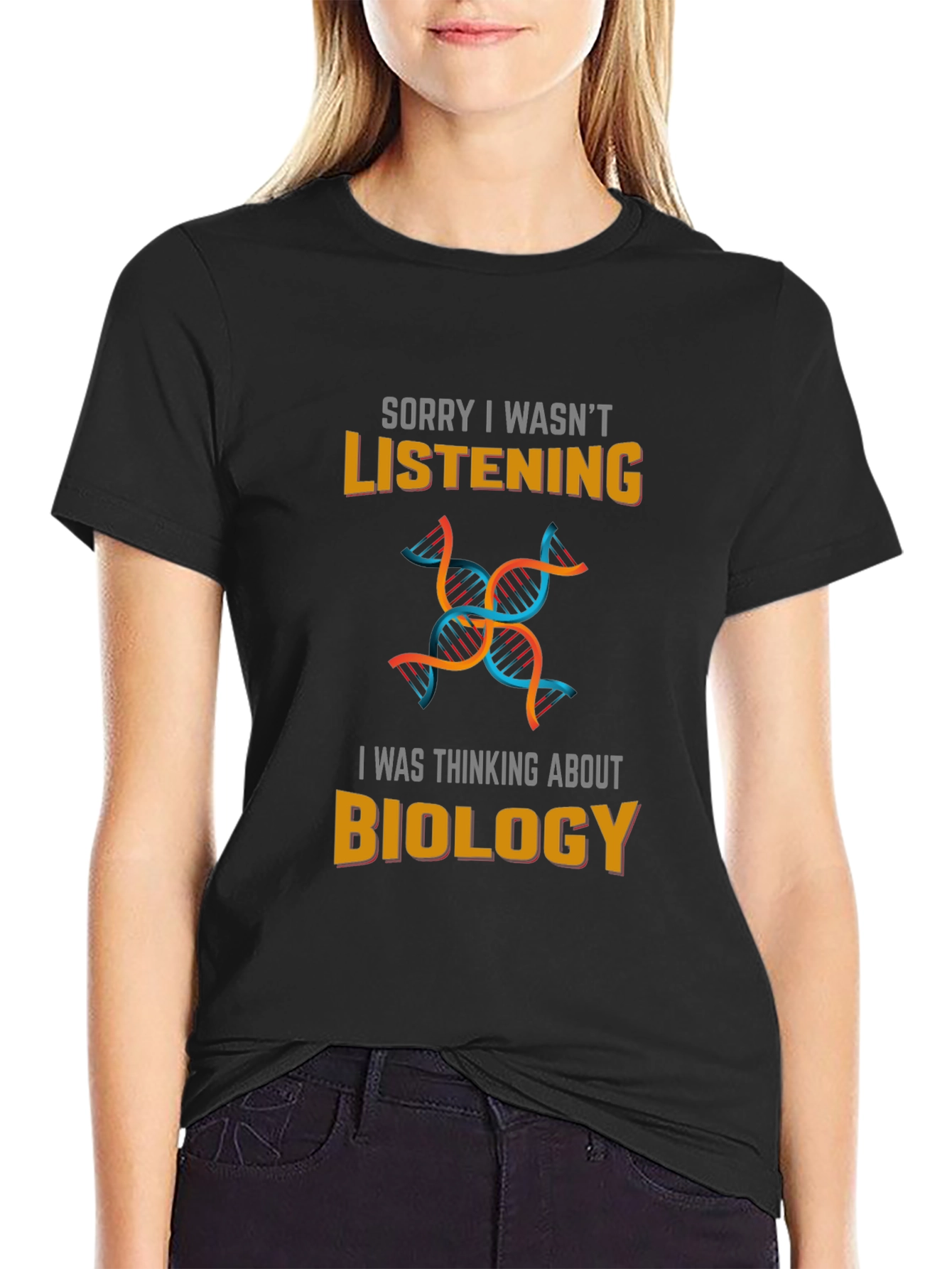 Biology T-Shirt - Sorry I Wasnt Listening