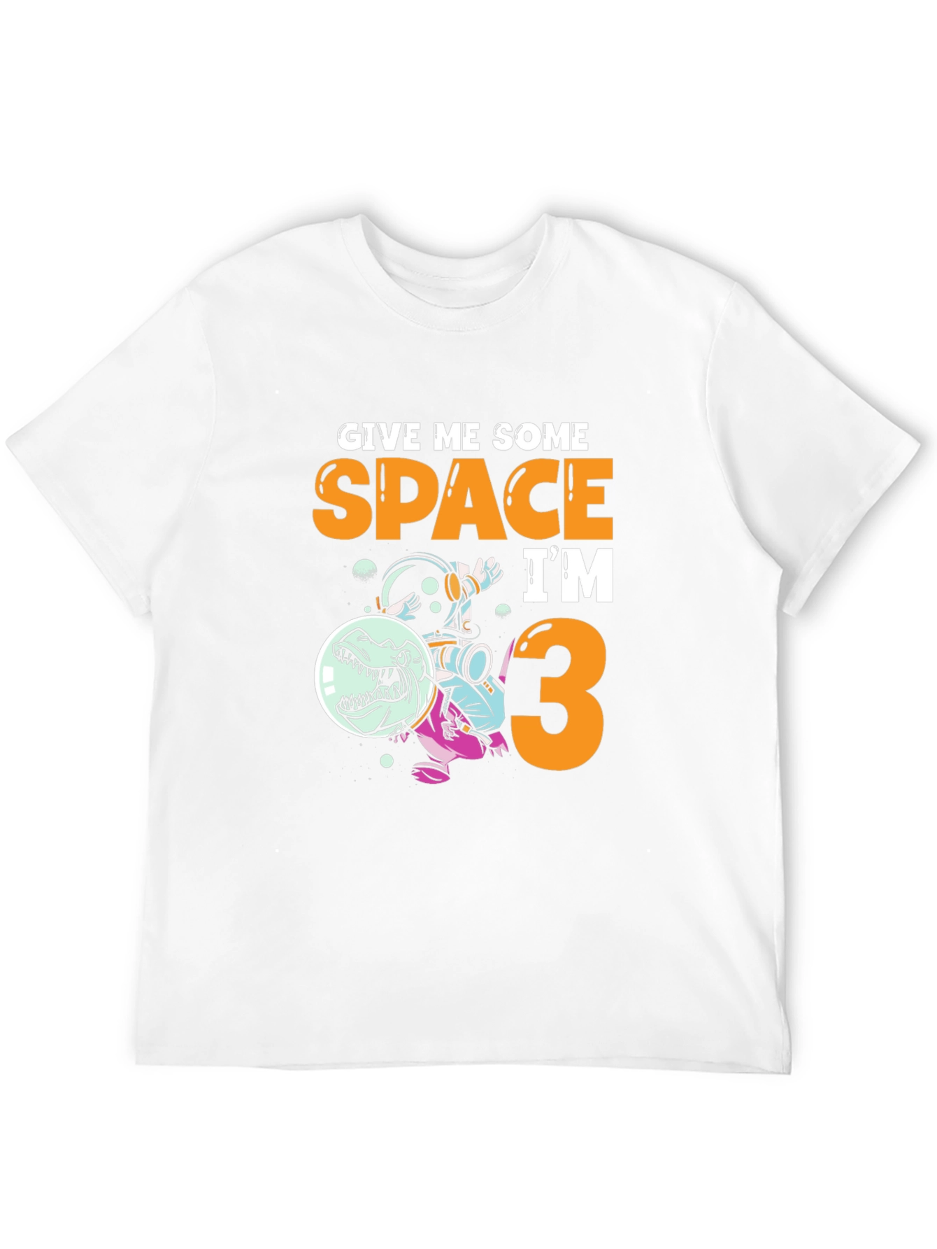 Give Me Some Space Im 3 T-Shirt