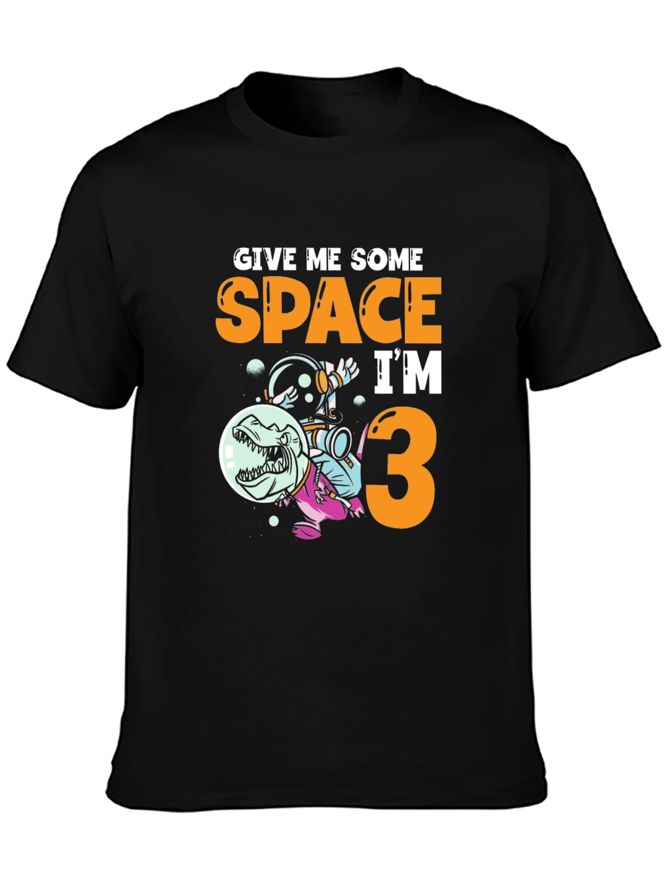 Give Me Some Space Im 3 T-Shirt