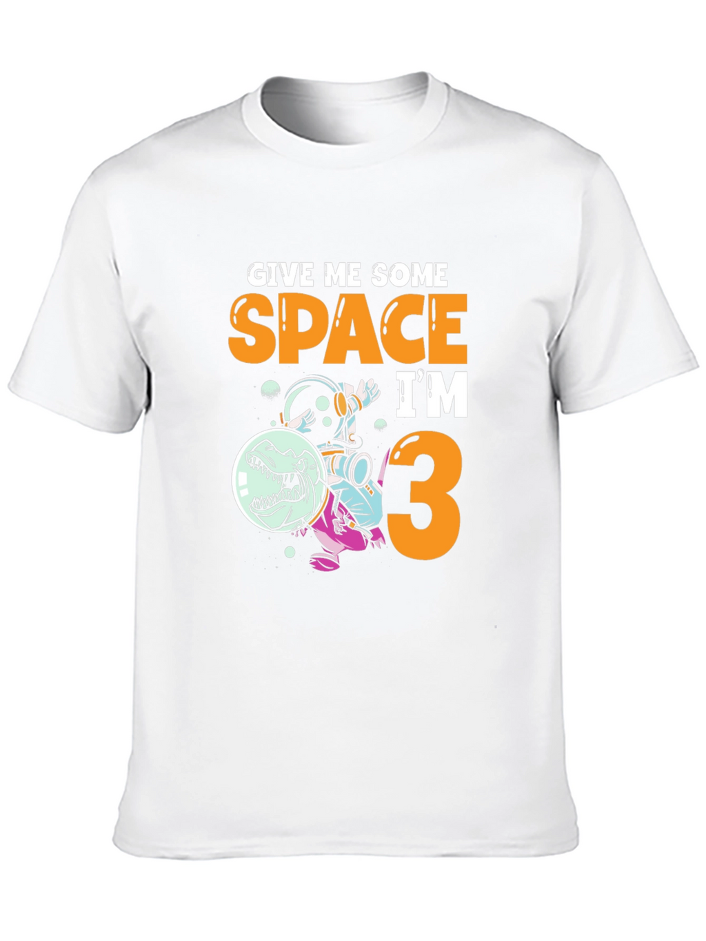 Give Me Some Space Im 3 T-Shirt