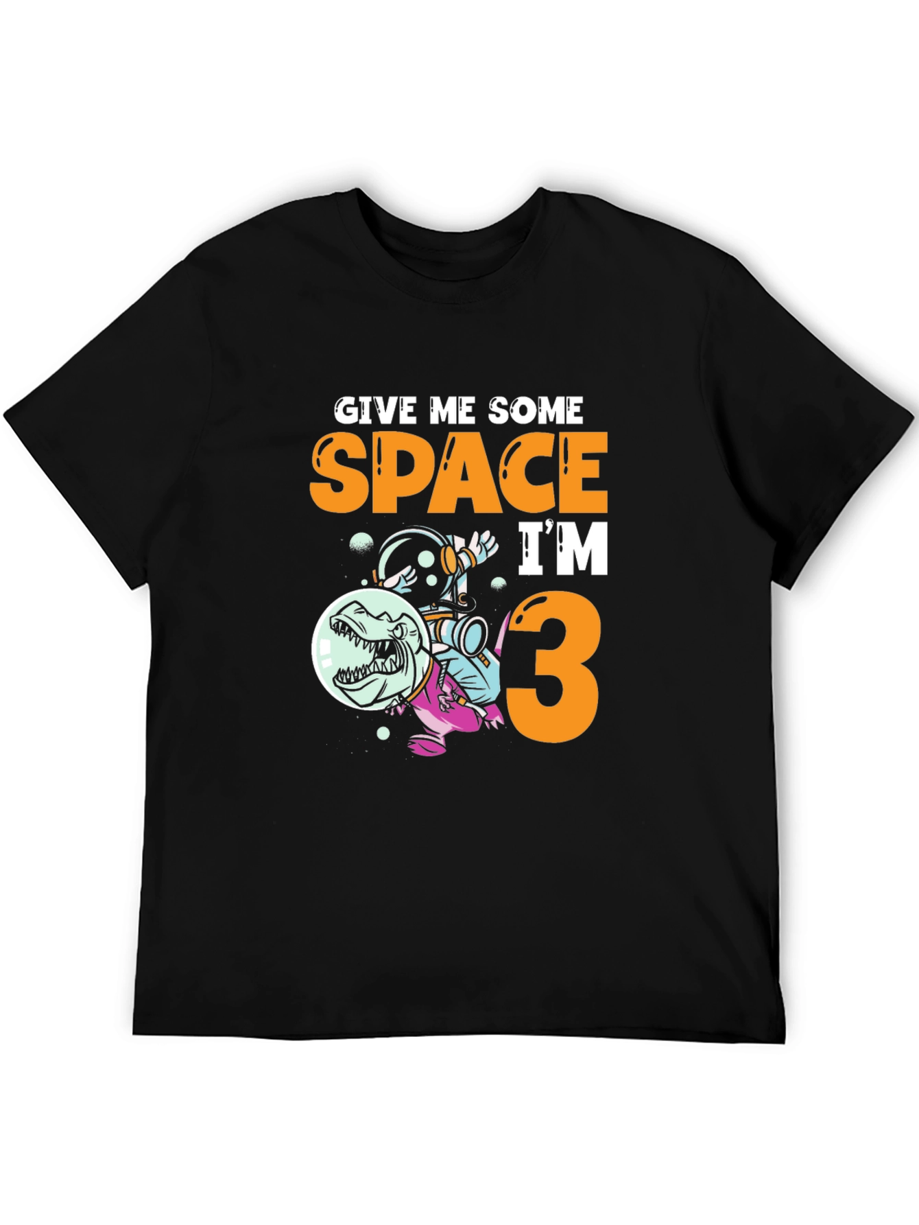 Give Me Some Space Im 3 T-Shirt