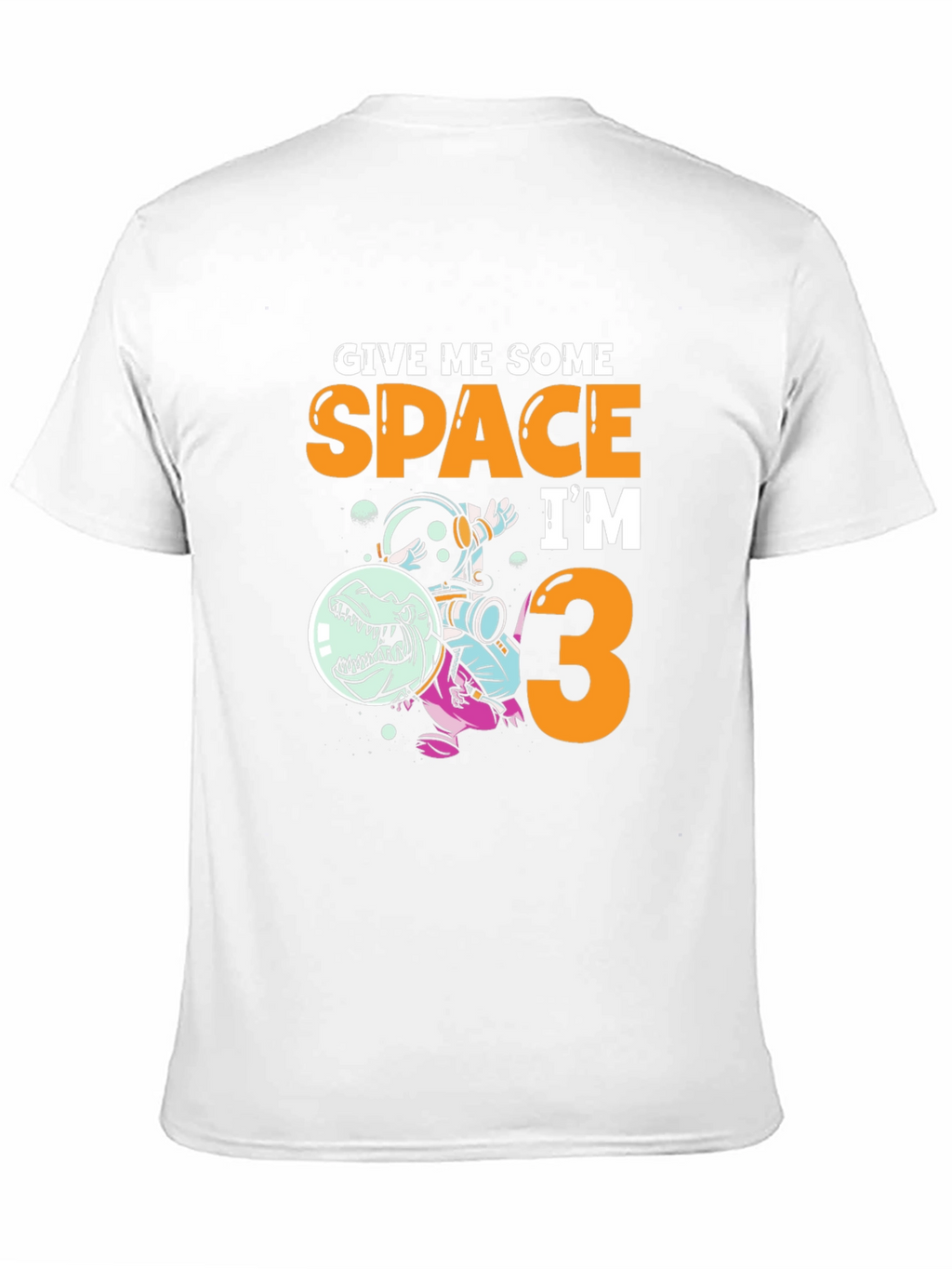 Give Me Some Space Im 3 T-Shirt