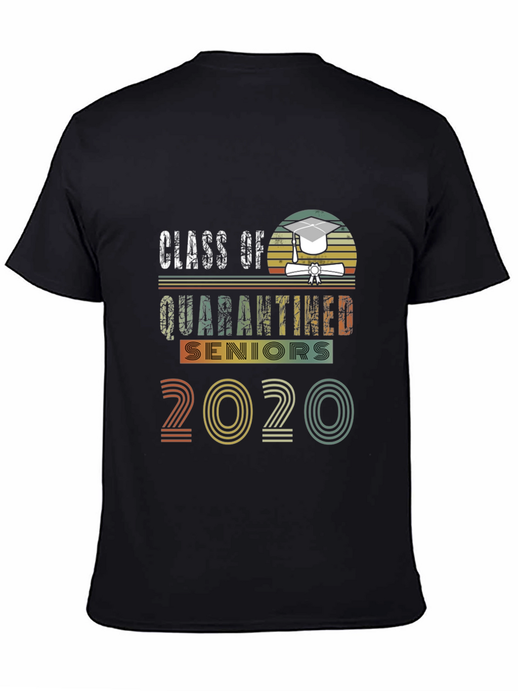 Class of 2020 Quarantined Seniors T-Shirt
