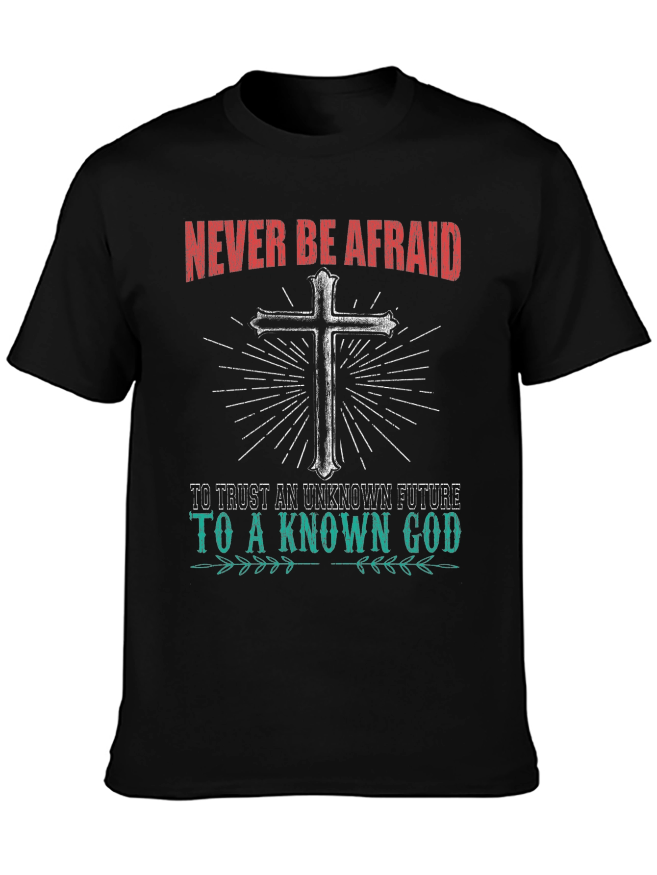 Never Be Afraid Christian Graphic T-Shirt