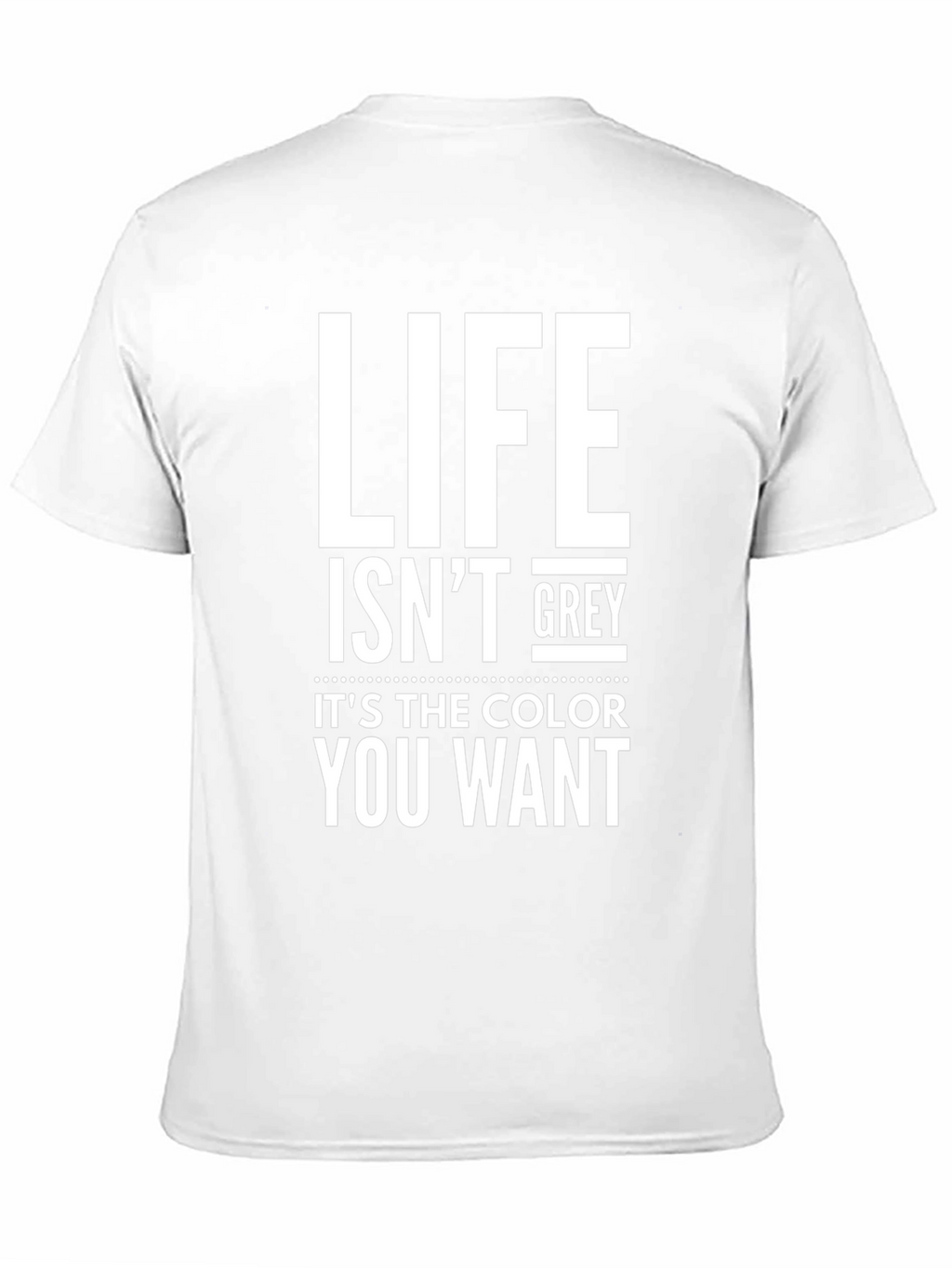 Life Isnt Grey Black Graphic Tee