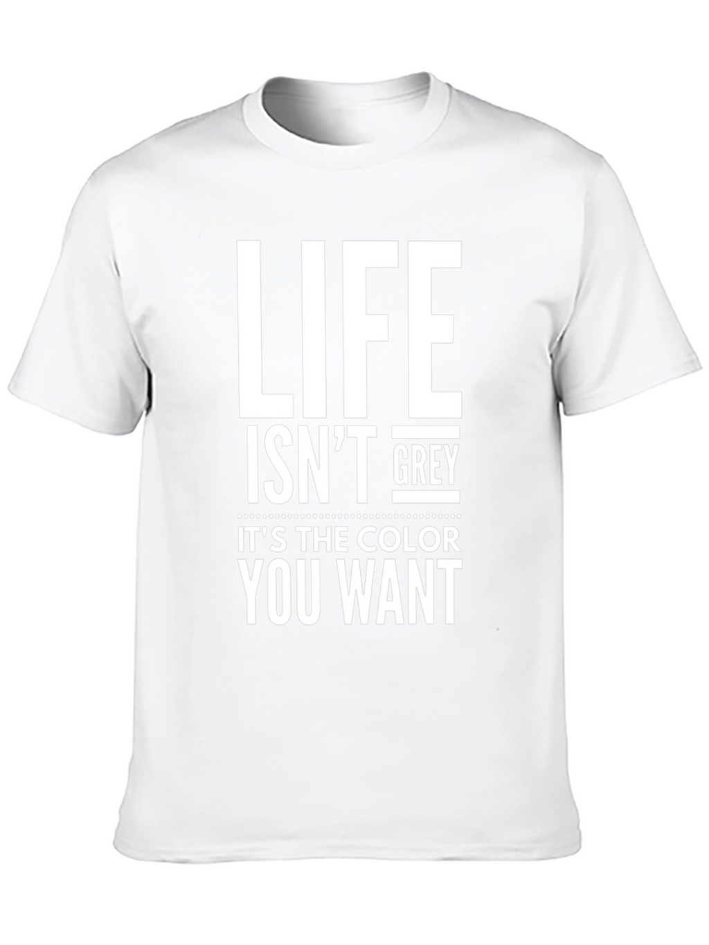 Life Isnt Grey Black Graphic Tee