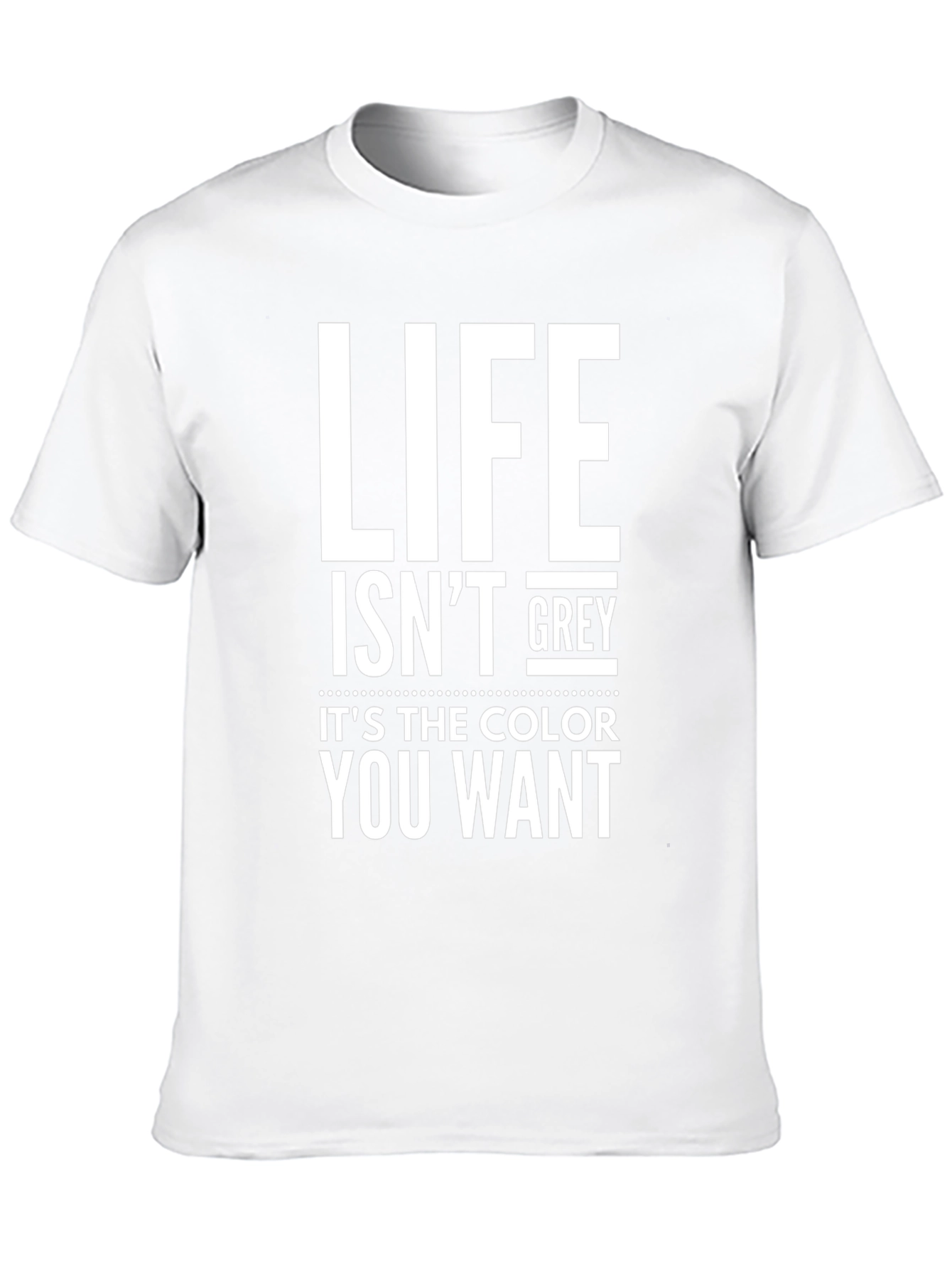 Life Isnt Grey Black Graphic Tee