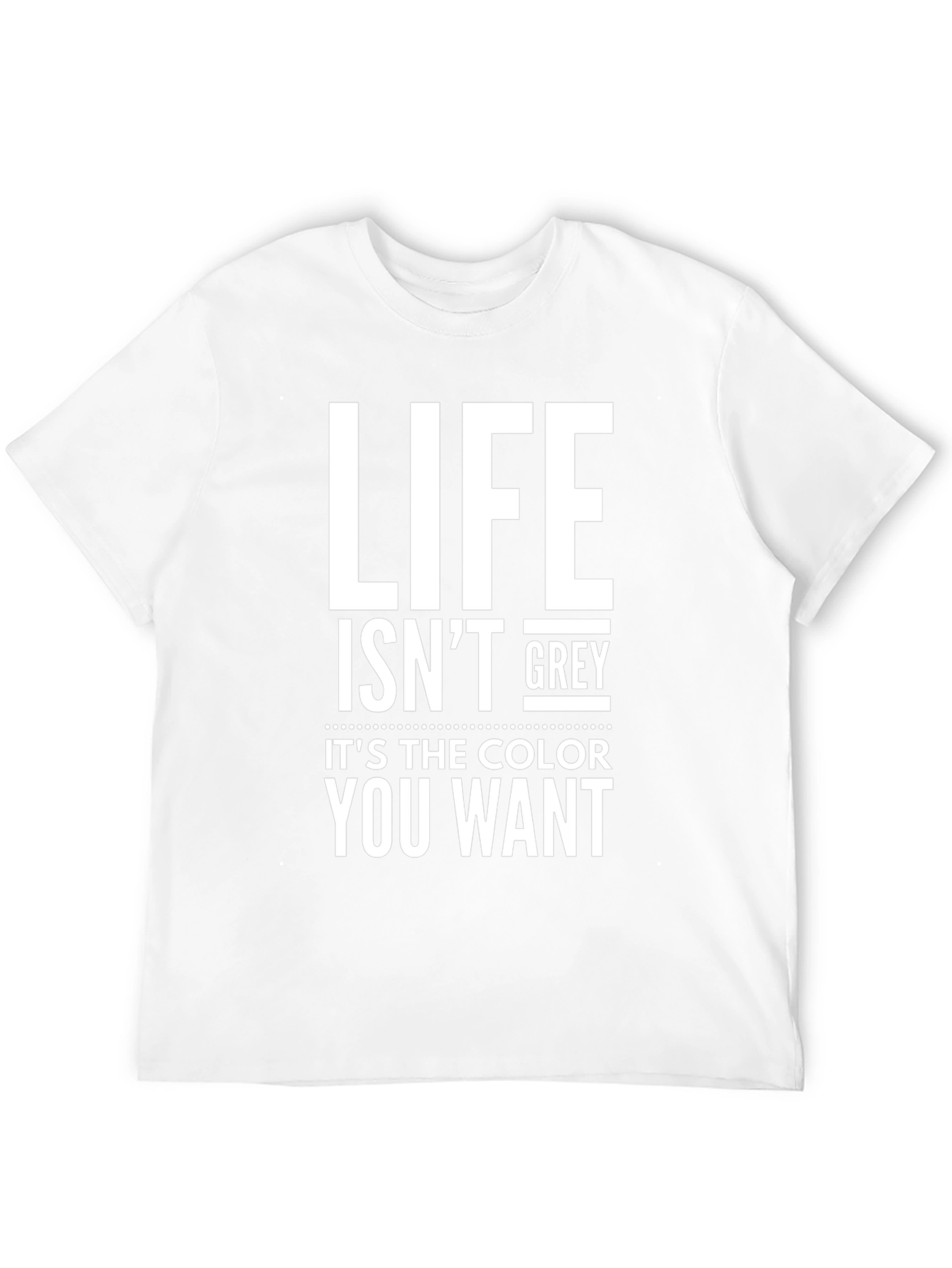 Life Isnt Grey Black Graphic Tee