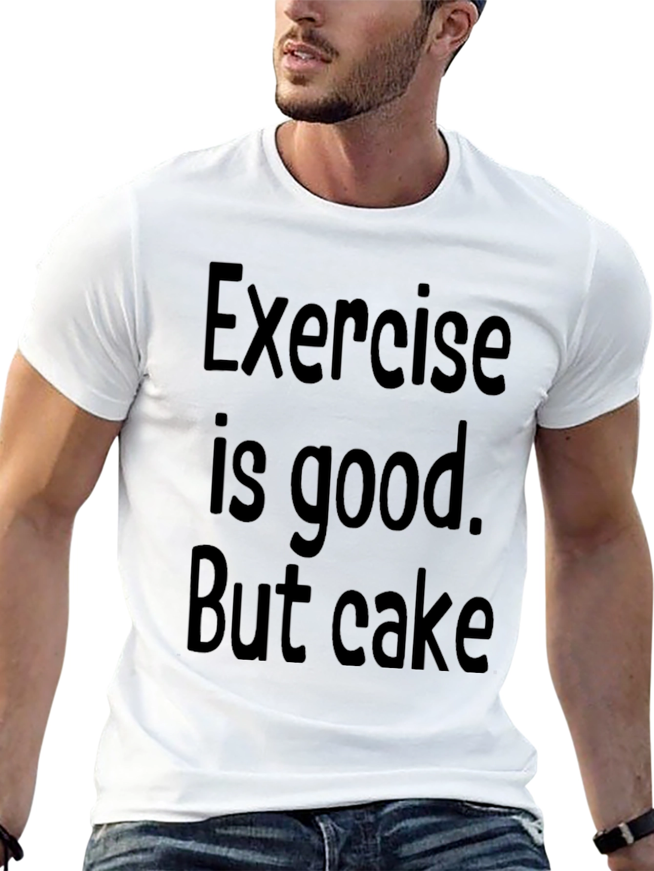 Funny Exercise is good. But cake Graphic Tee