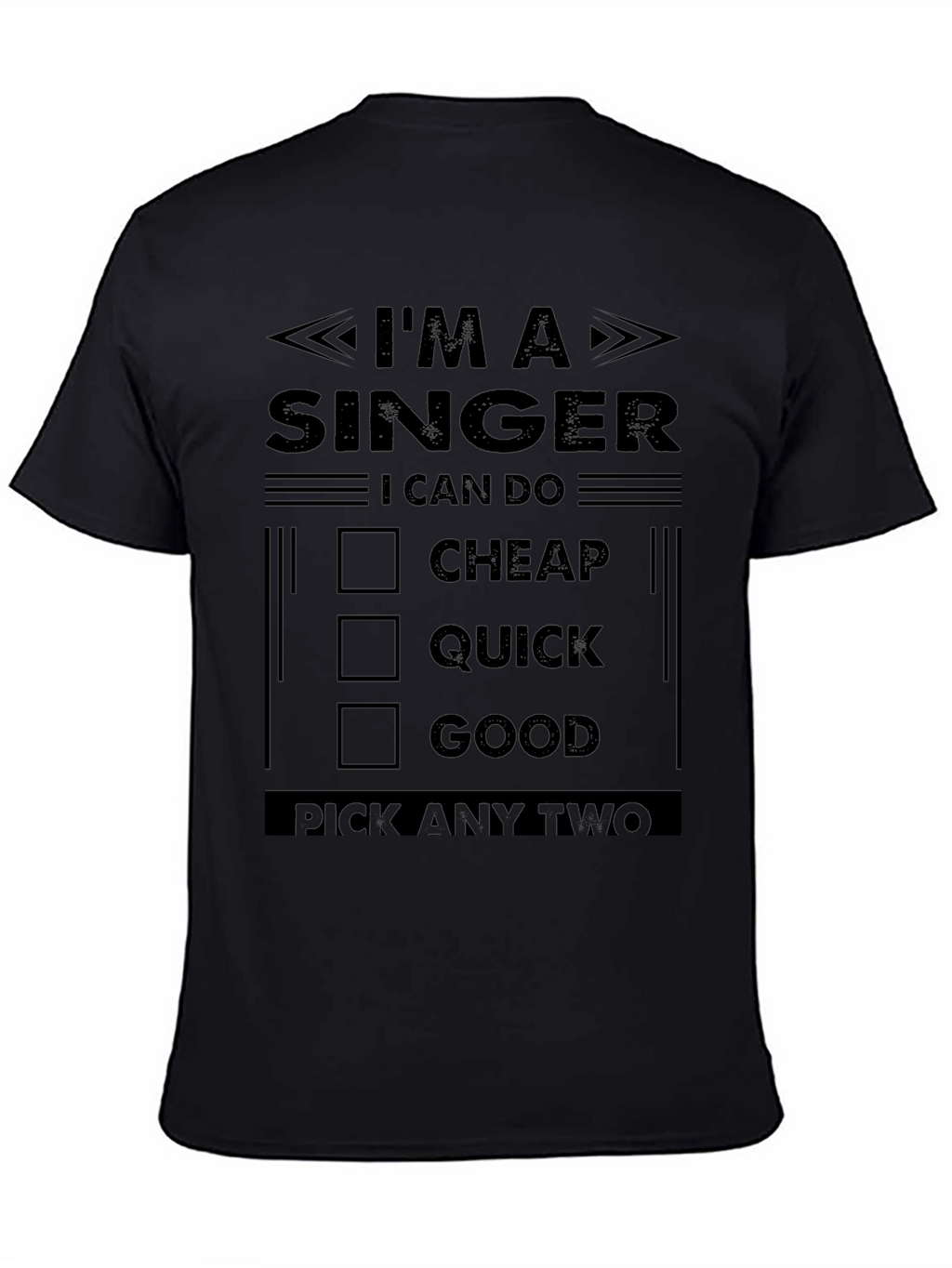 Im a Singer T-Shirt - Pick Any Two