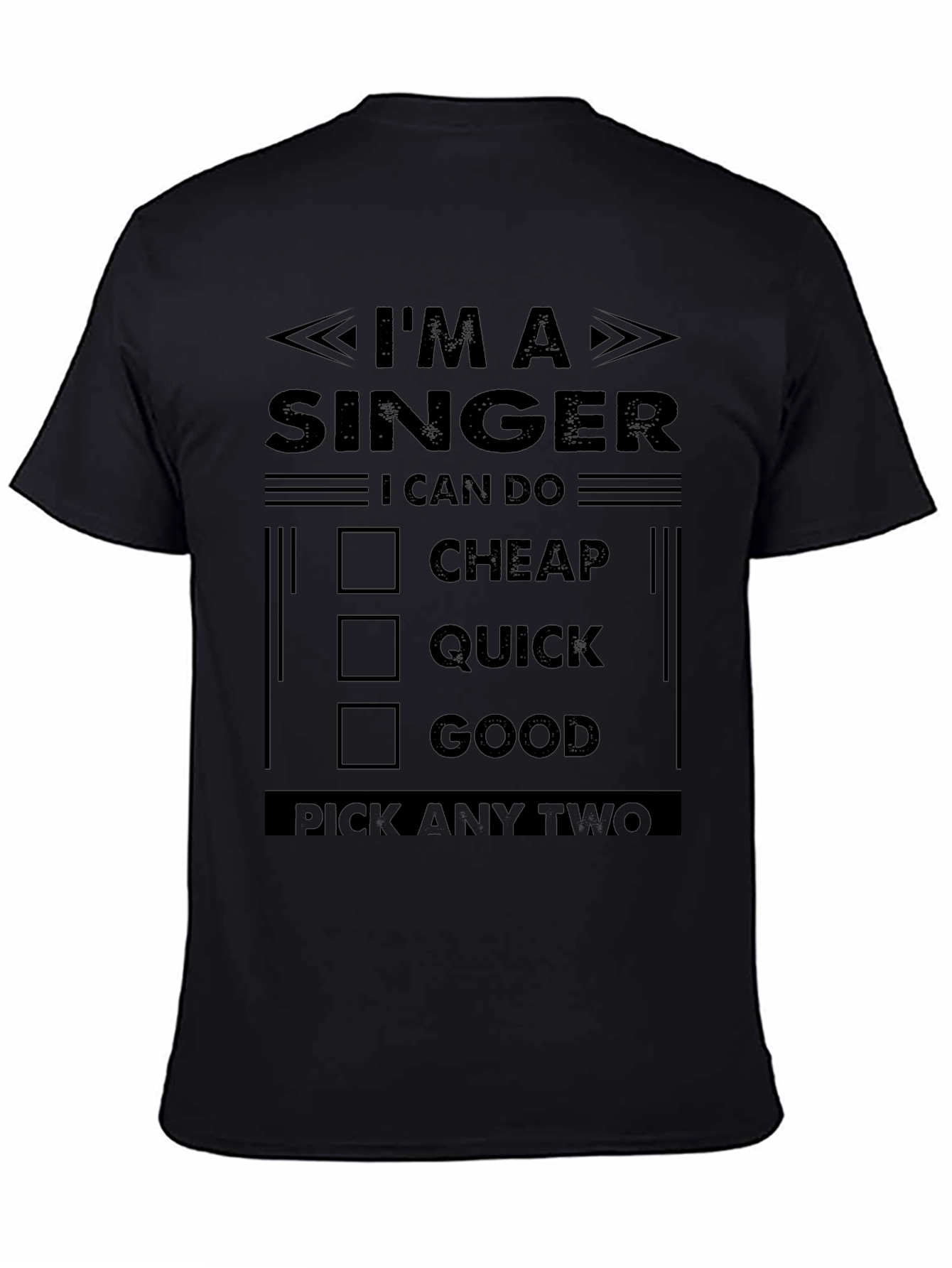 Im a Singer T-Shirt - Pick Any Two