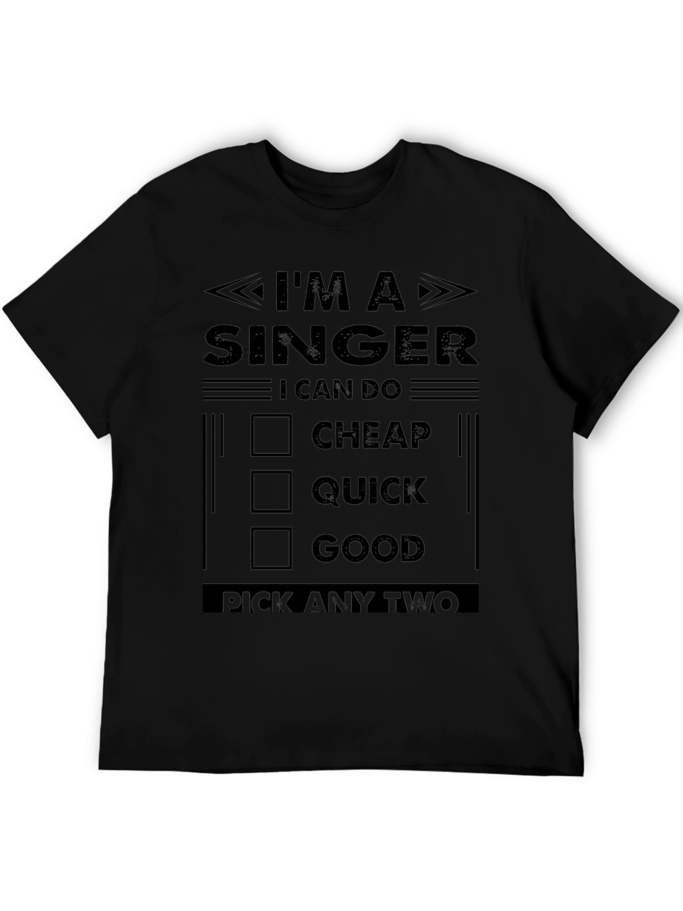 Im a Singer T-Shirt - Pick Any Two