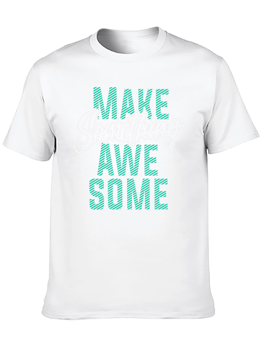 Make Something Awesome Graphic Tee