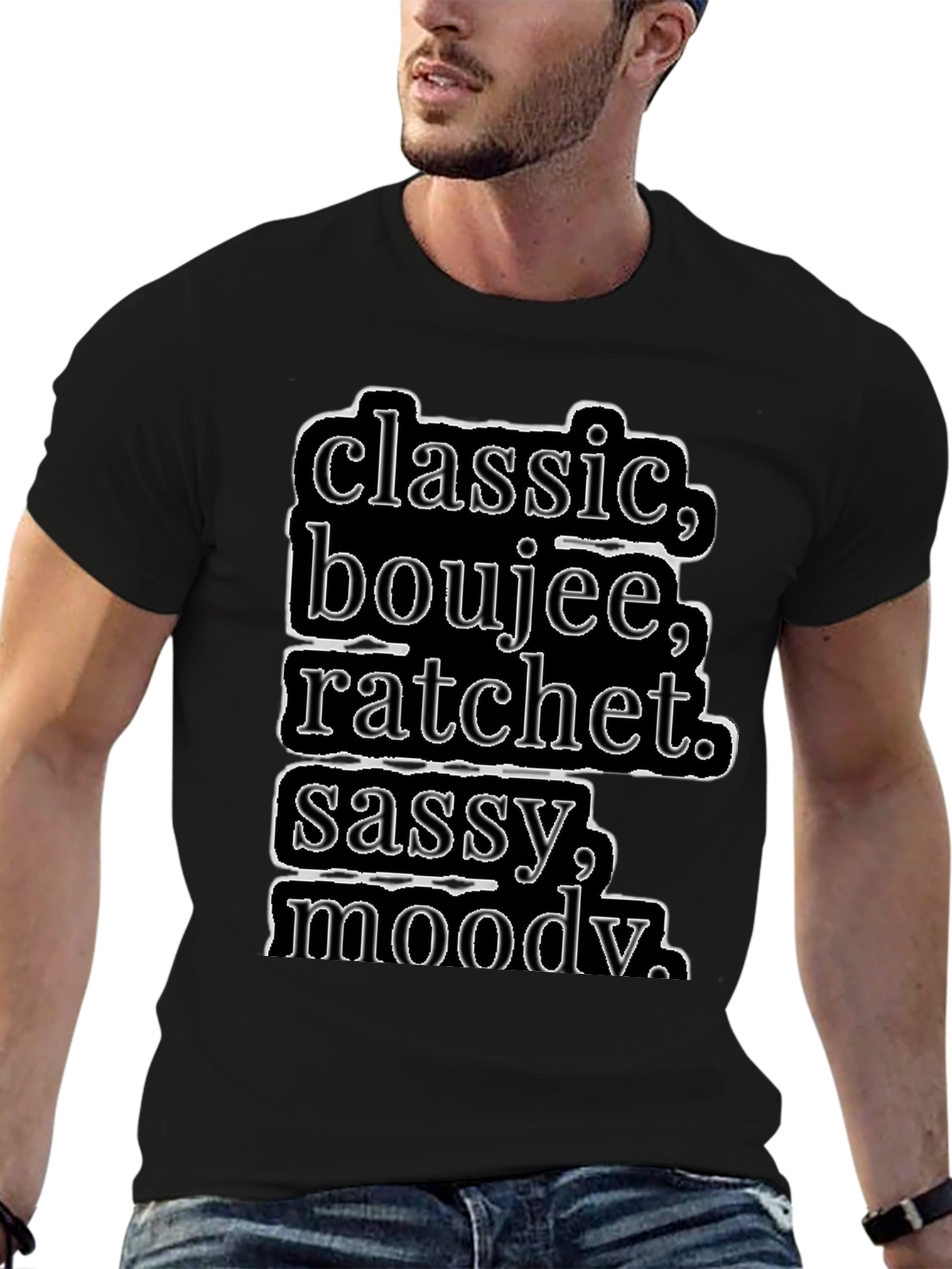 Classic Boujee Ratchet Sassy Moody T-Shirt