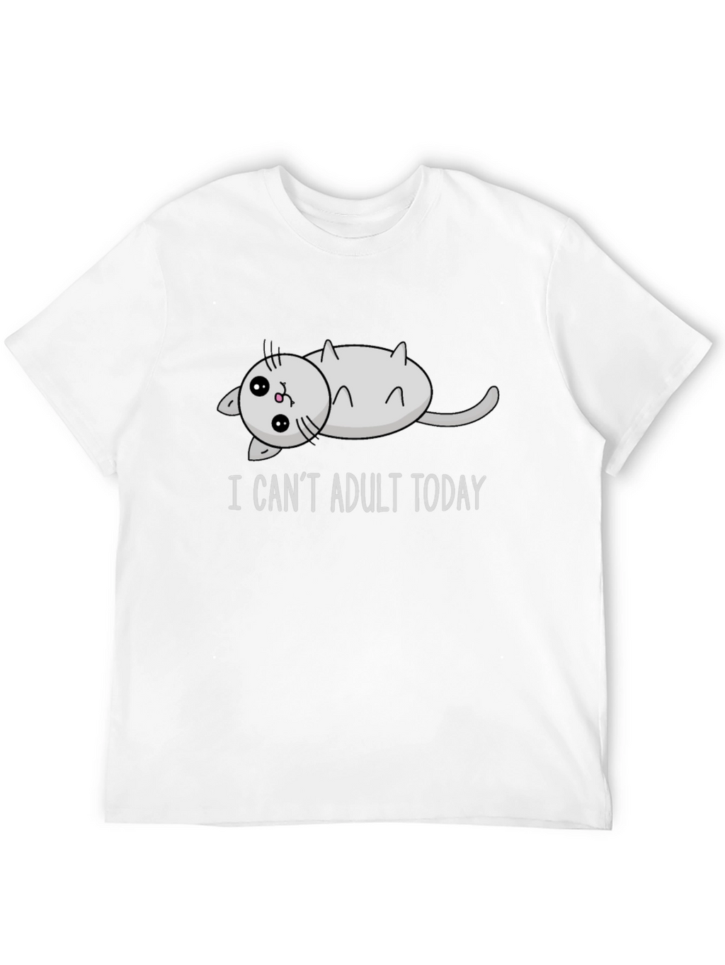 I Cant Adult Today Cat T-Shirt