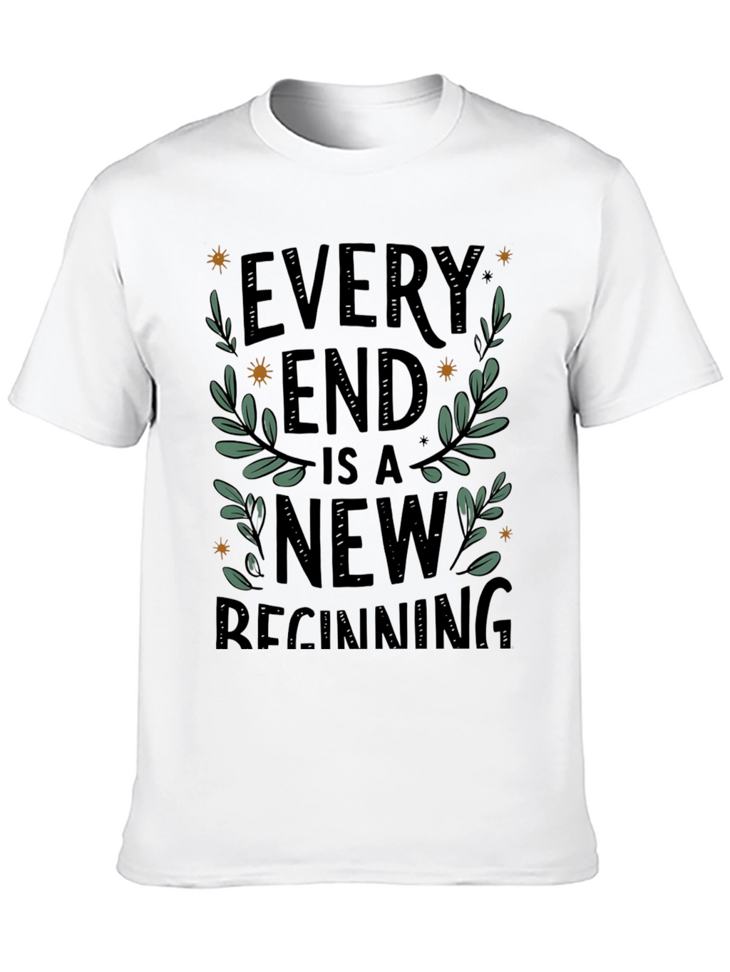 Every End Is A New Beginning Graphic T-Shirt