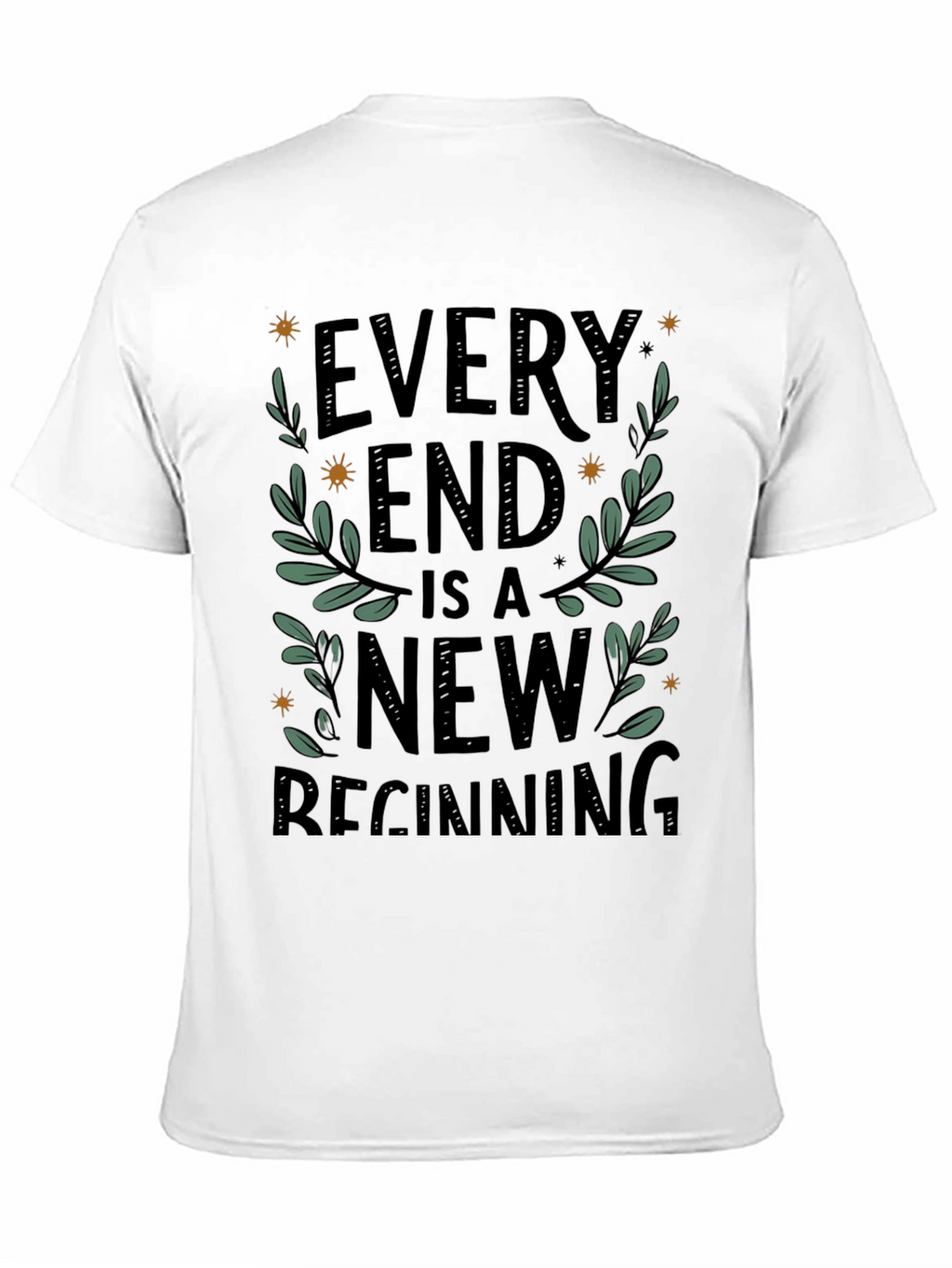 Every End Is A New Beginning Graphic T-Shirt