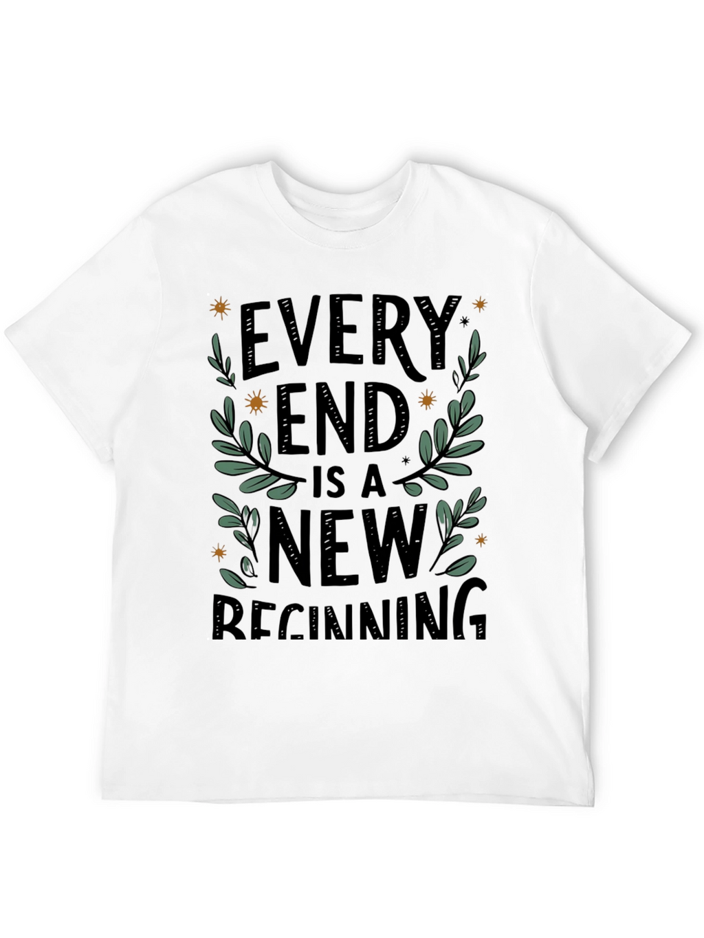 Every End Is A New Beginning Graphic T-Shirt