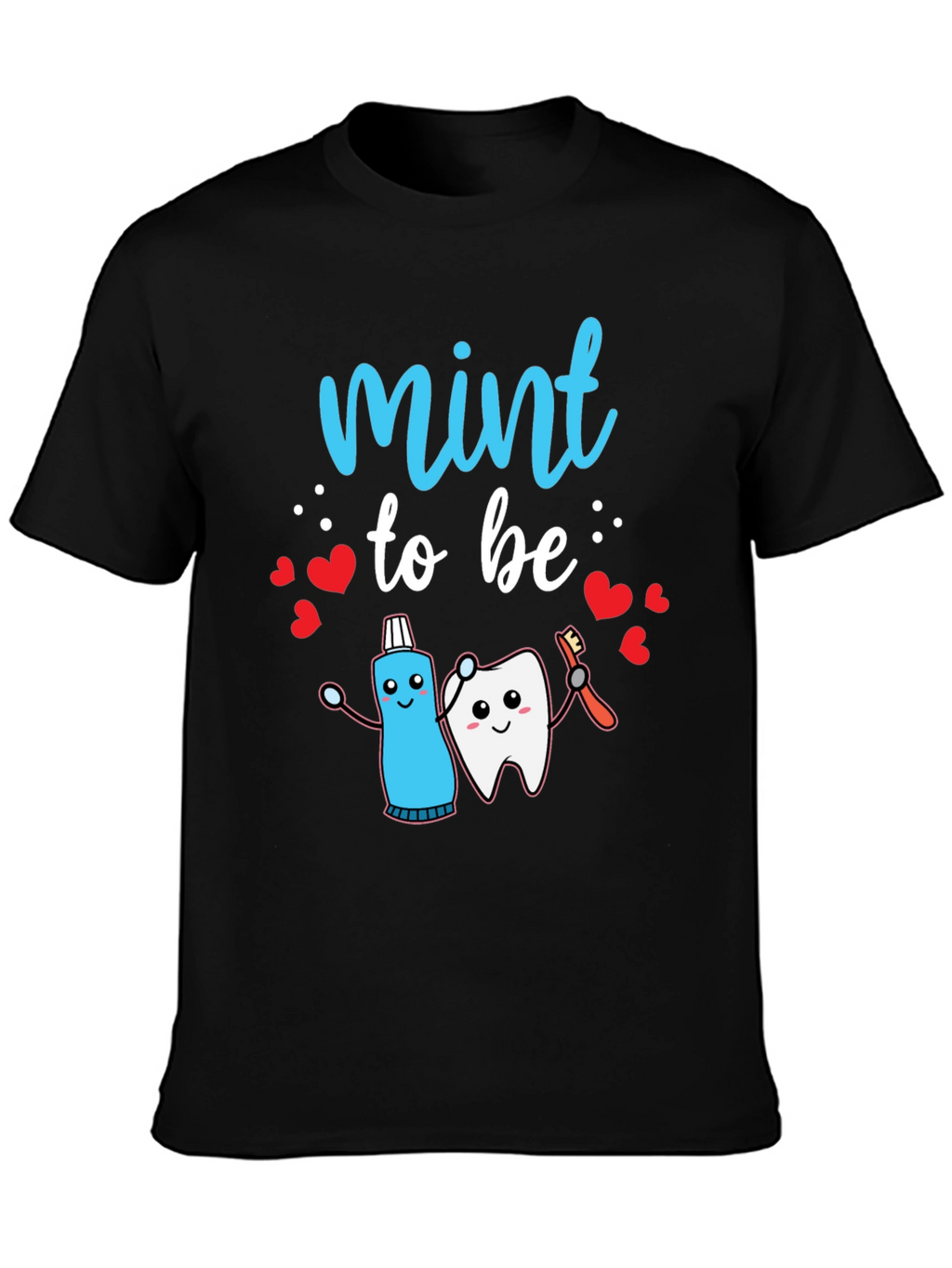 Mint to Be Dental T-Shirt