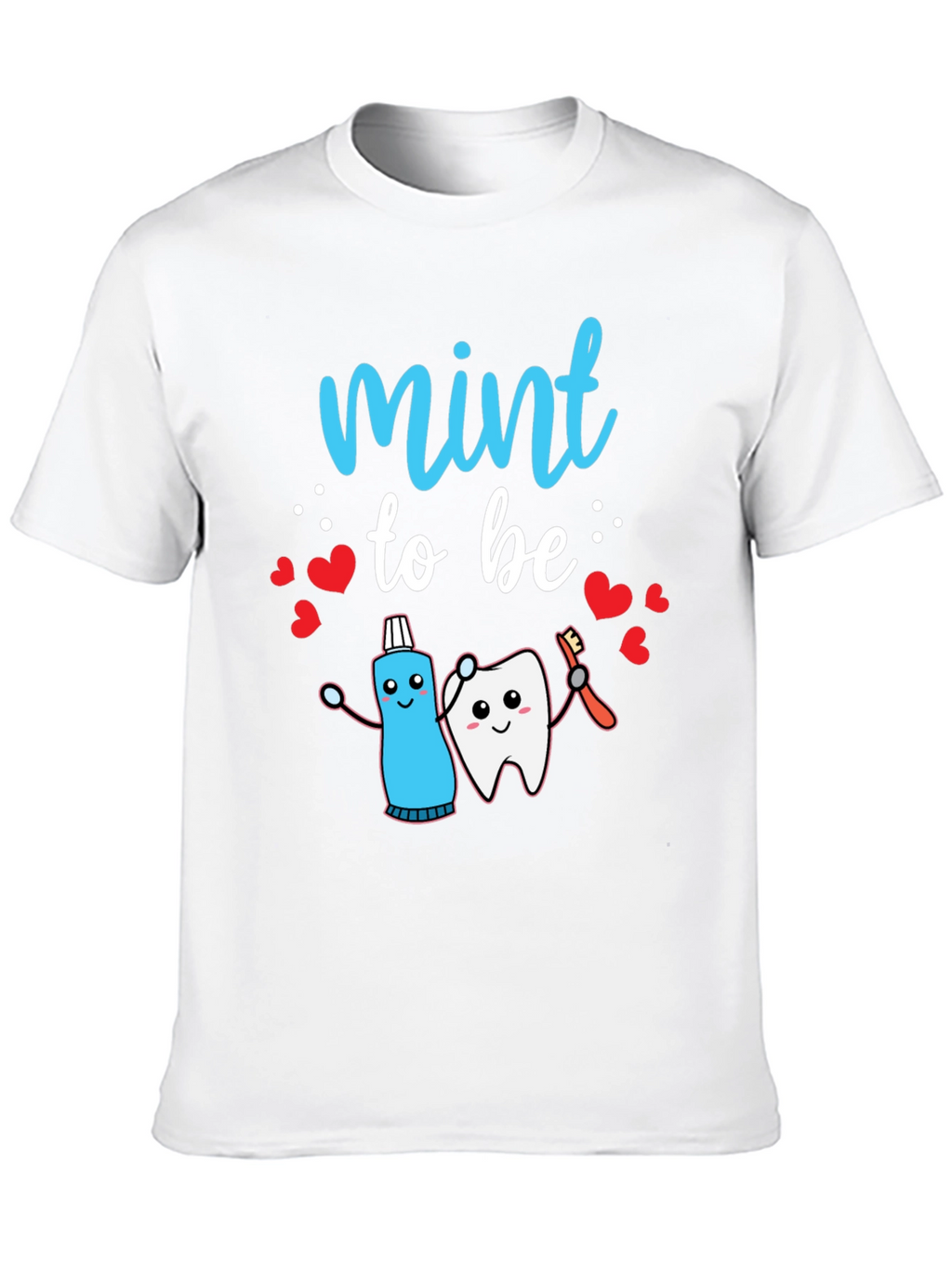 Mint to Be Dental T-Shirt