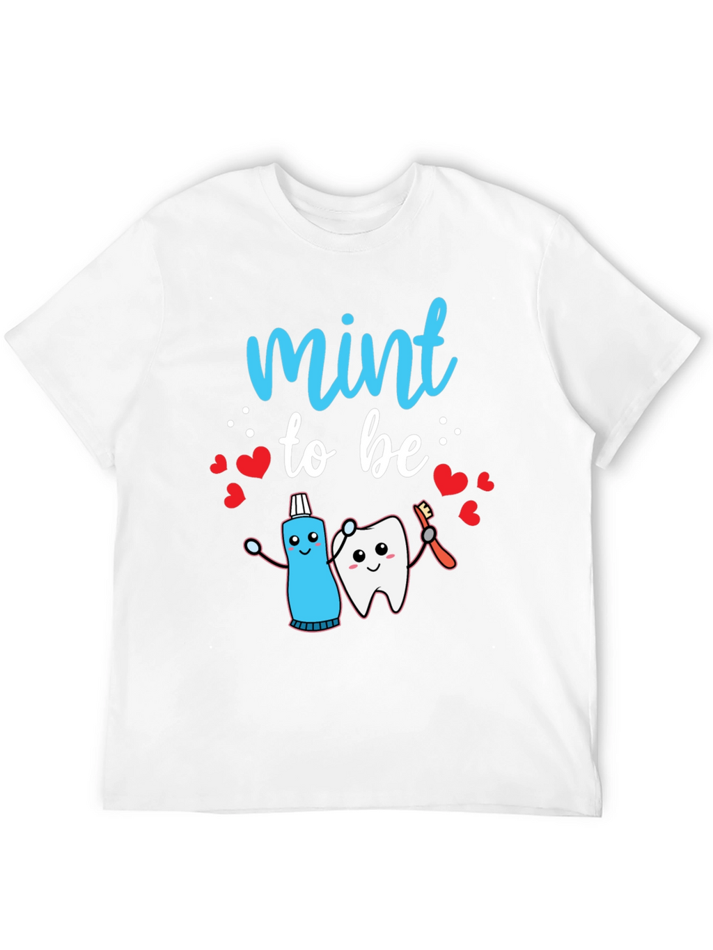 Mint to Be Dental T-Shirt