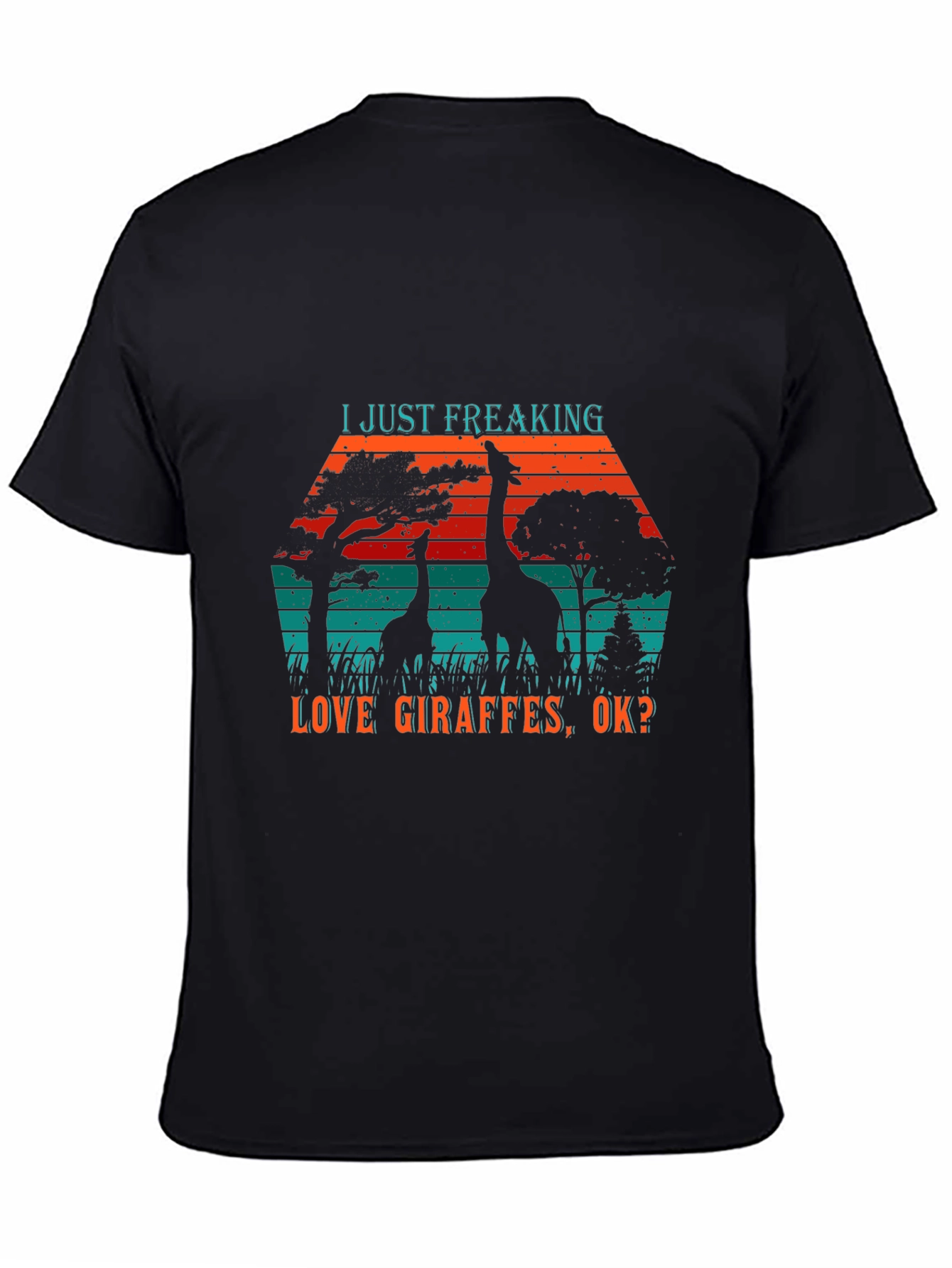 Giraffe Lover T-Shirt - I Just Freaking Love Giraffes Tee