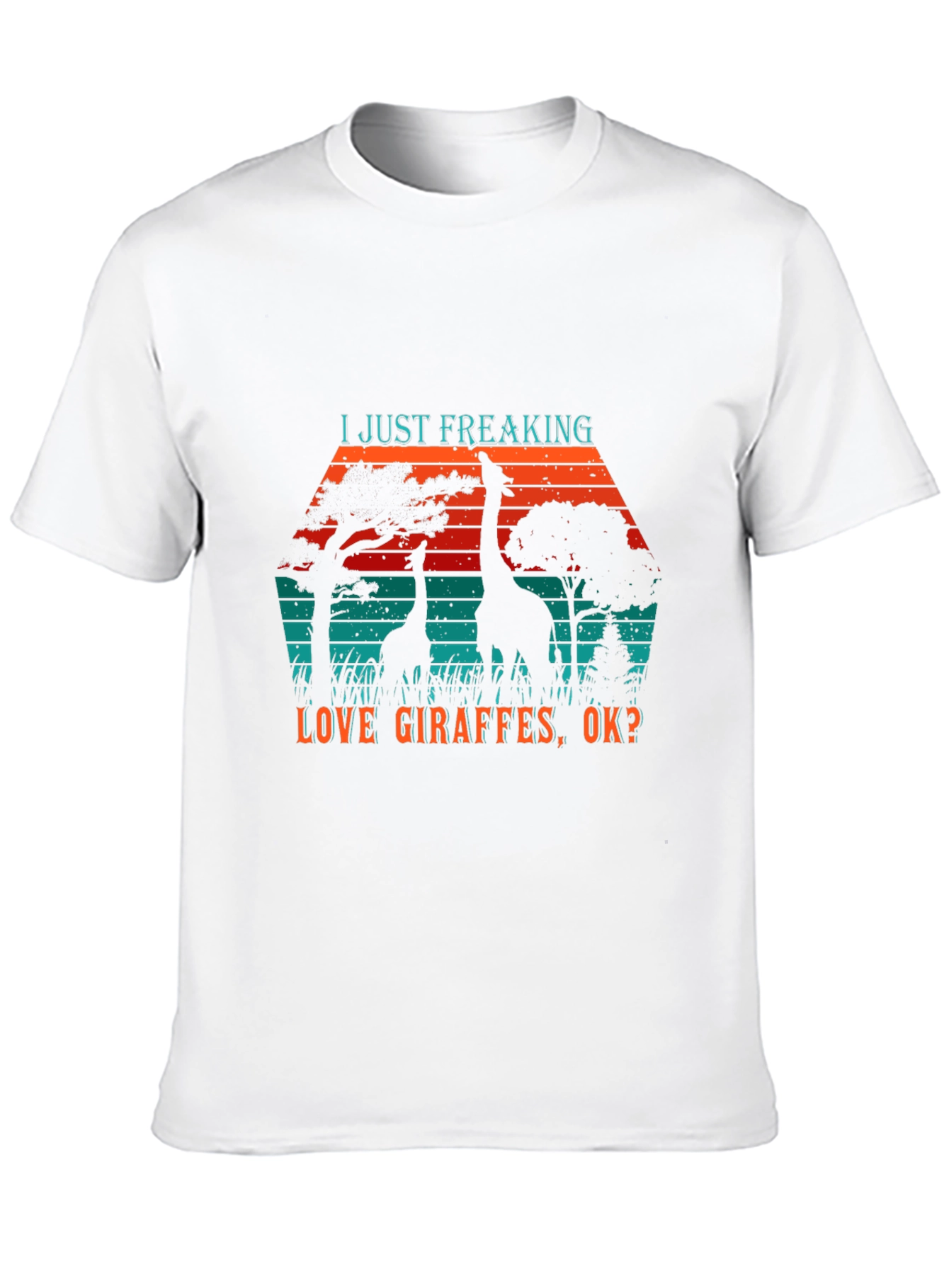 Giraffe Lover T-Shirt - I Just Freaking Love Giraffes Tee