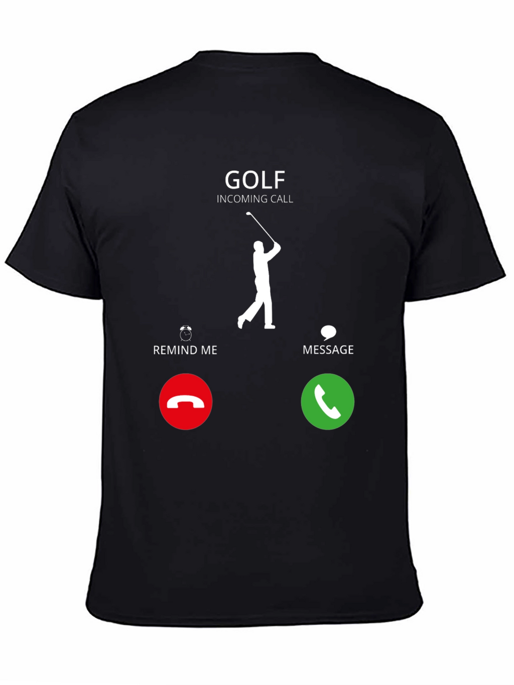Golf Incoming Call T-Shirt - Golfer Gift