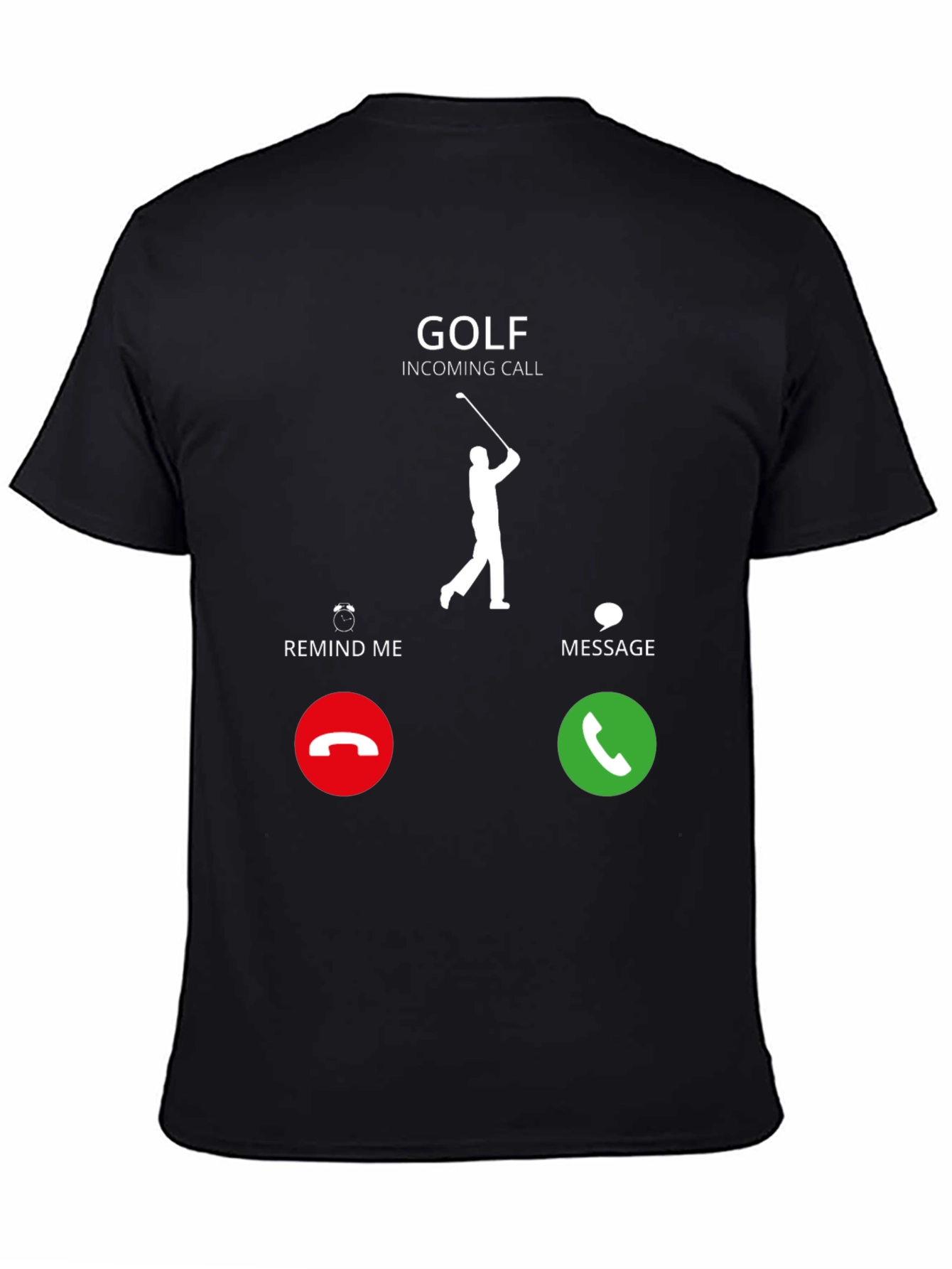 Golf Incoming Call T-Shirt - Golfer Gift