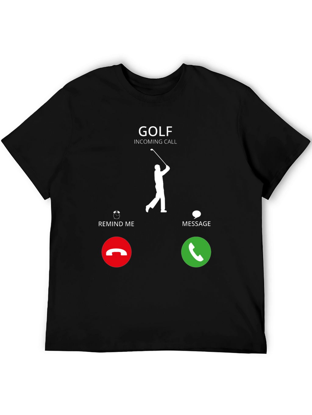 Golf Incoming Call T-Shirt - Golfer Gift