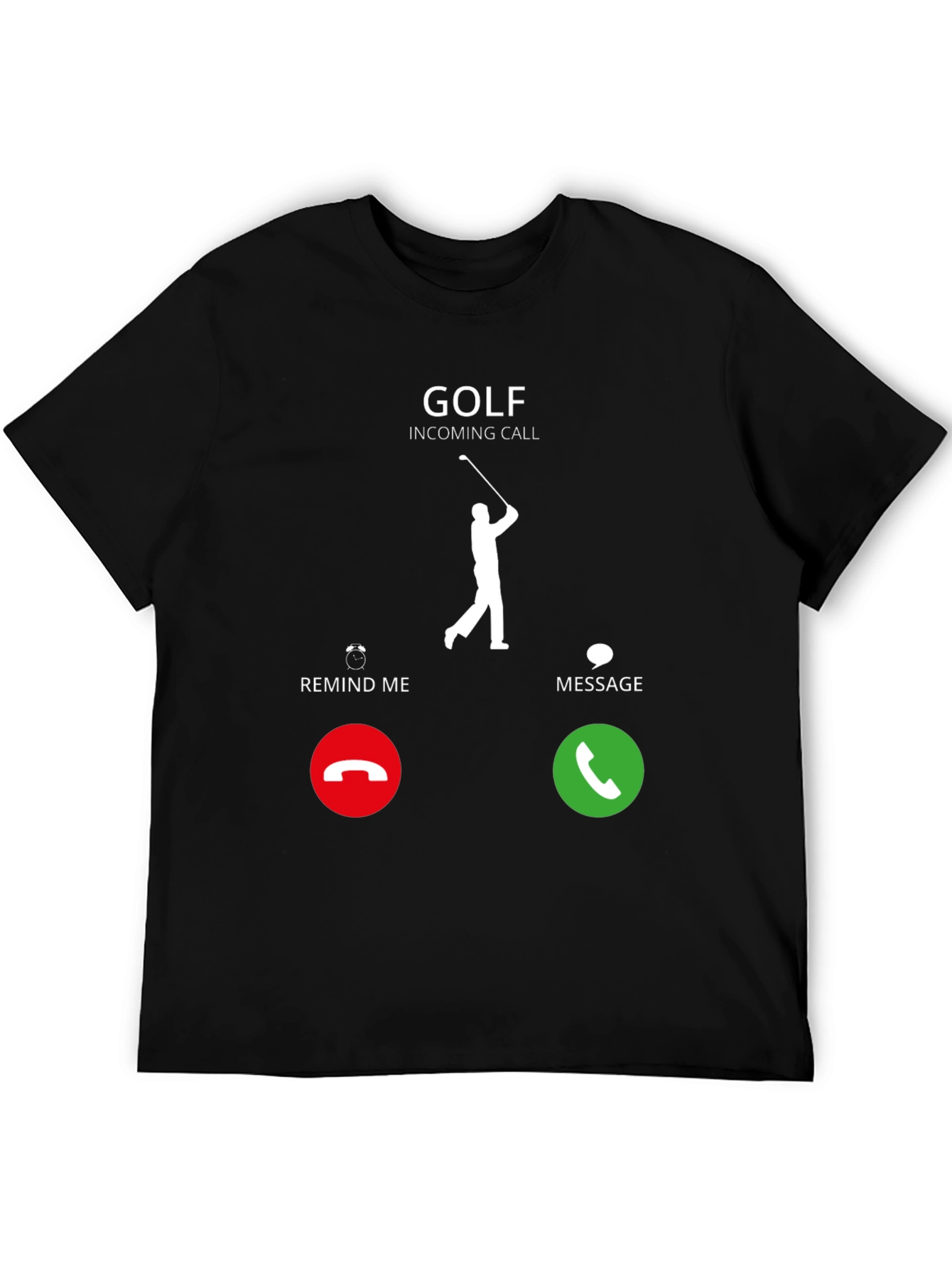 Golf Incoming Call T-Shirt - Golfer Gift